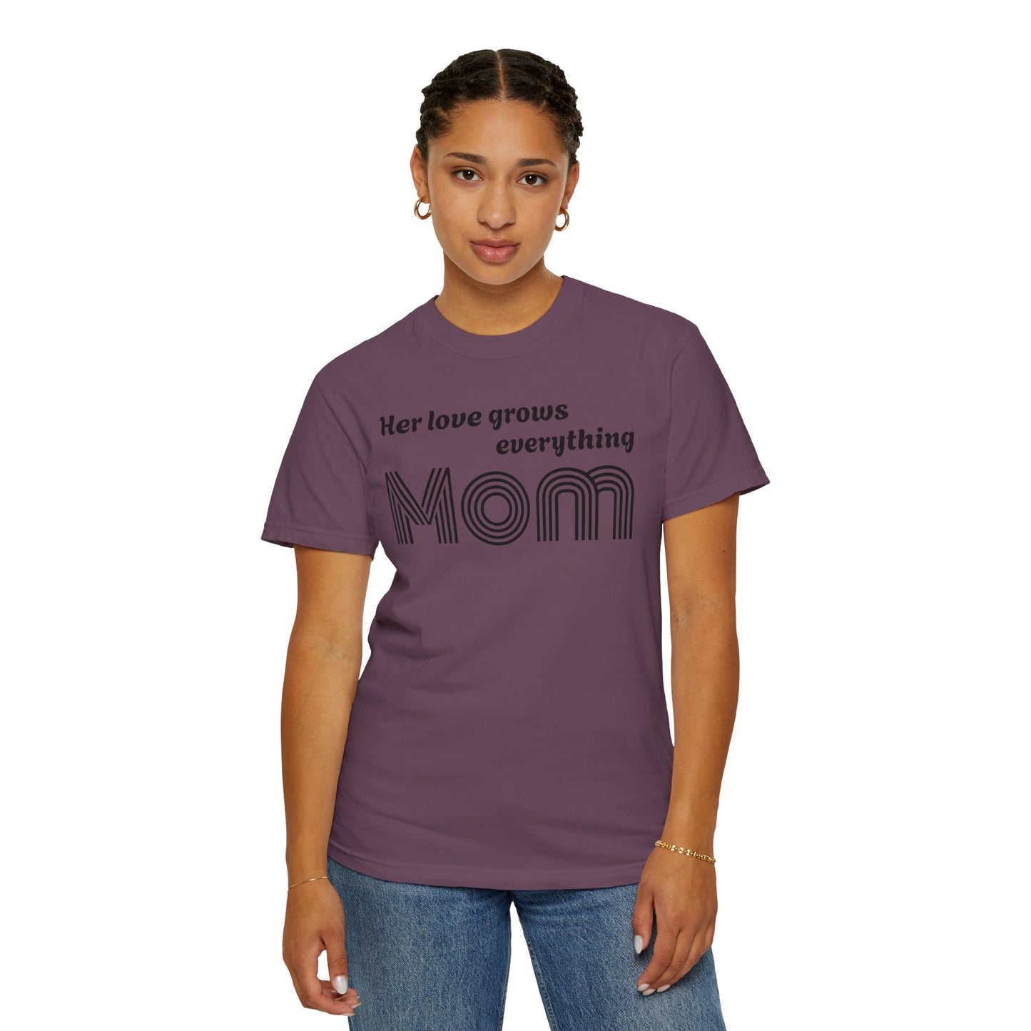 Mom T-Shirt — “Her Love Grows Everything” Retro Mom Tee for Mother's Day