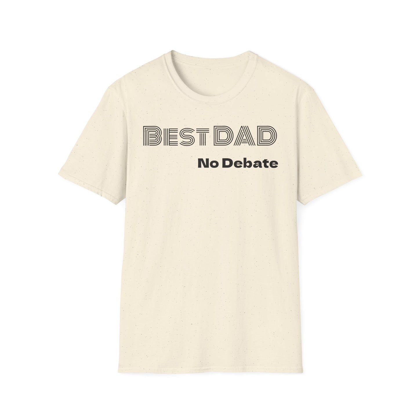 Best Dad No Debate T-Shirt — Father's Day Gift