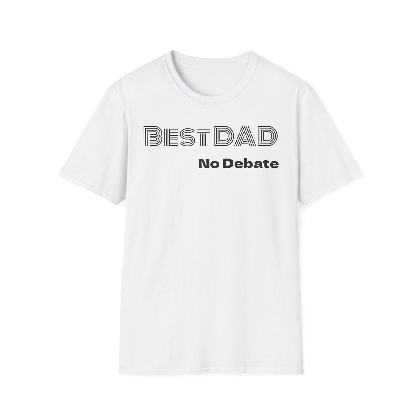 Best Dad No Debate T-Shirt — Father's Day Gift