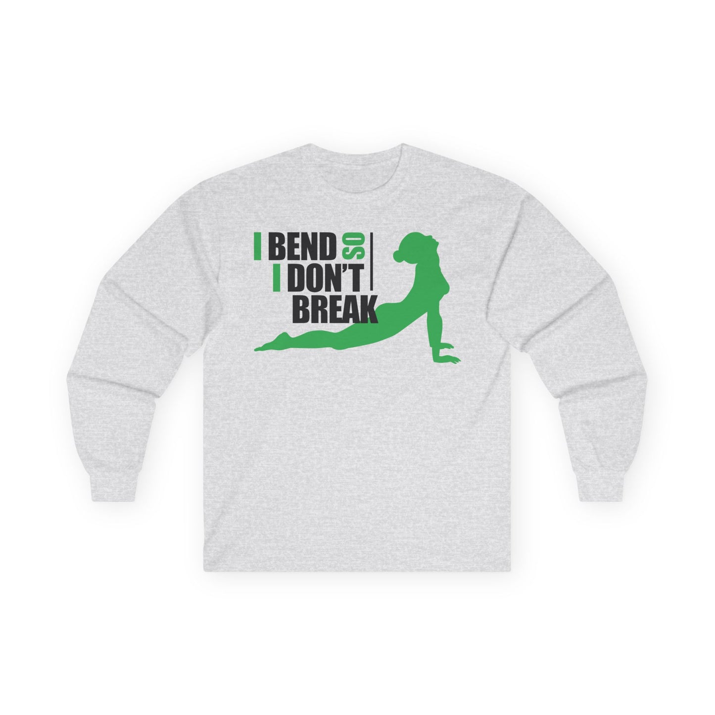 I Bend So I Don't Break Yoga Long Sleeve Tee