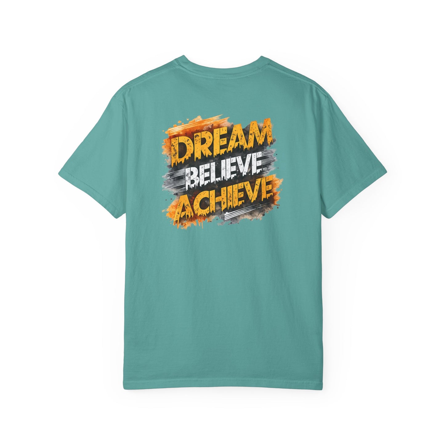 Dream Believe Achieve T-Shirt — Inspirational Motivational Tee