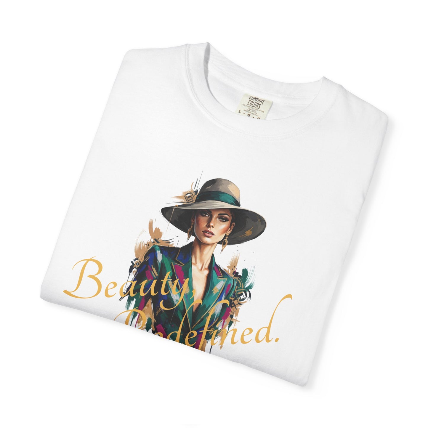Beauty, Redefined. T-Shirt — Garment-Dyed Statement Tee