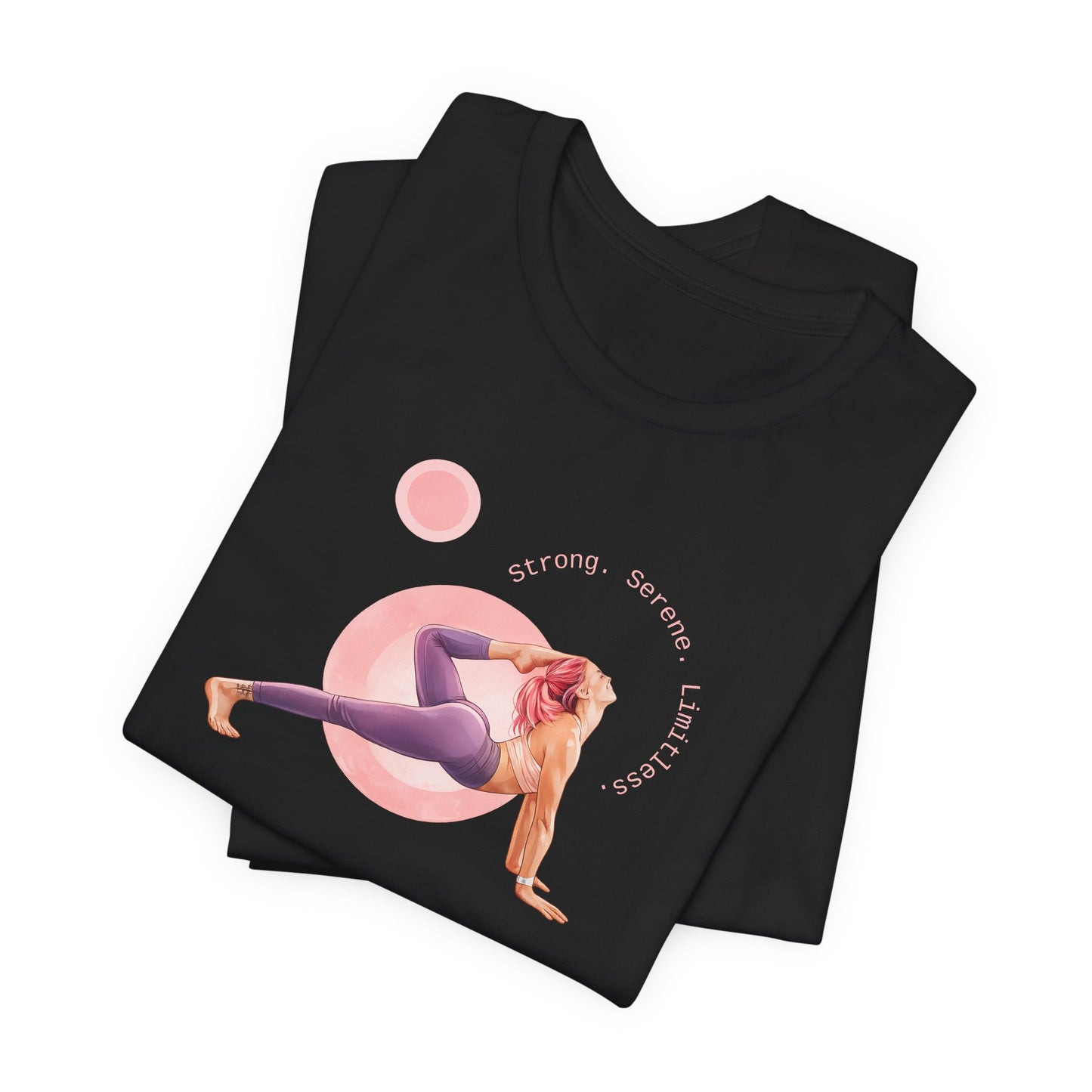 Strong. Serene. Limitless. T‑Shirt