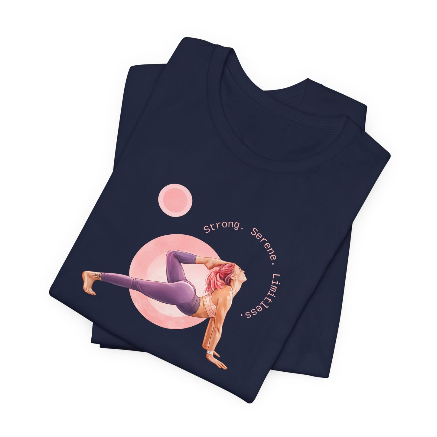 Strong. Serene. Limitless. T‑Shirt