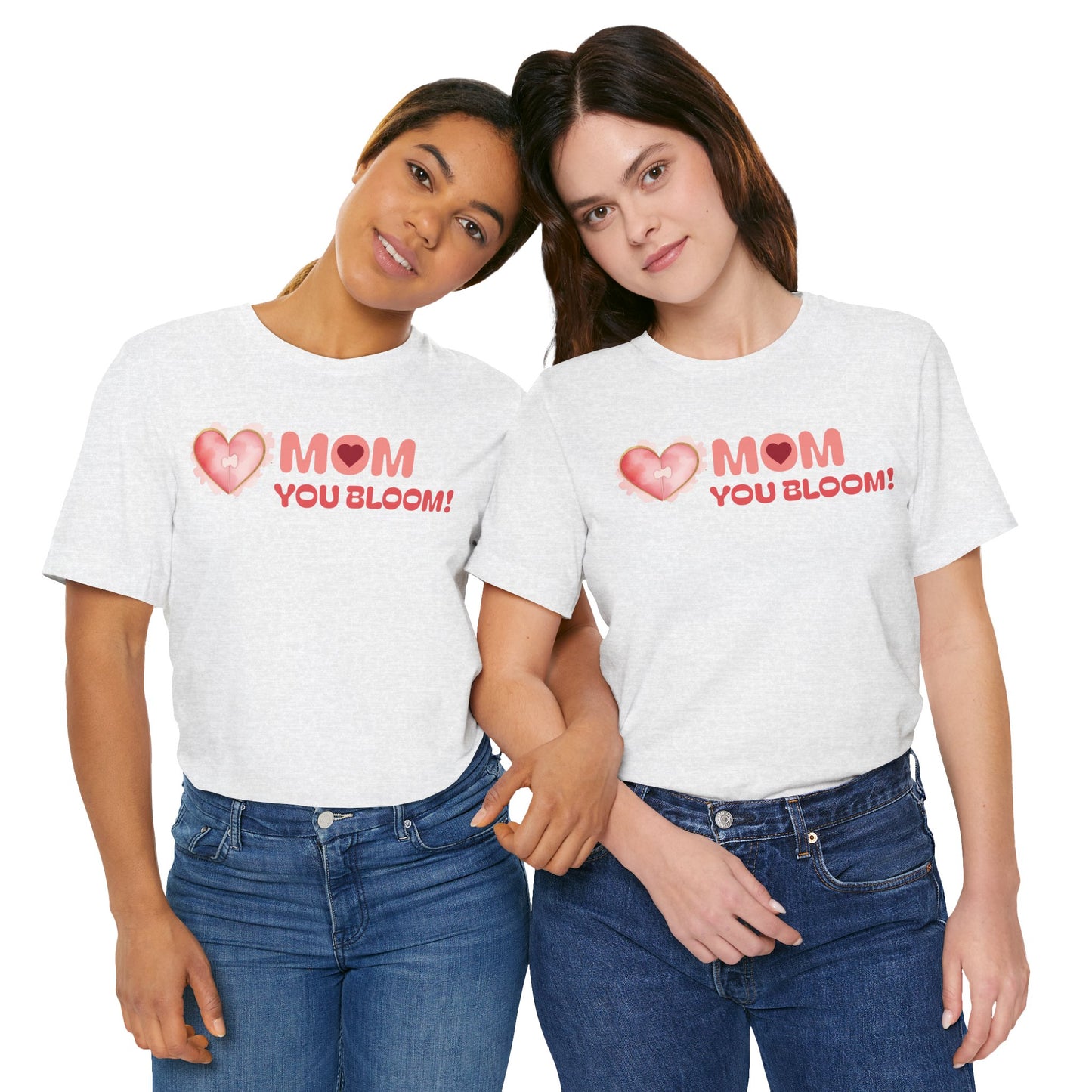 Mom You Bloom Unisex Jersey Short Sleeve Tee