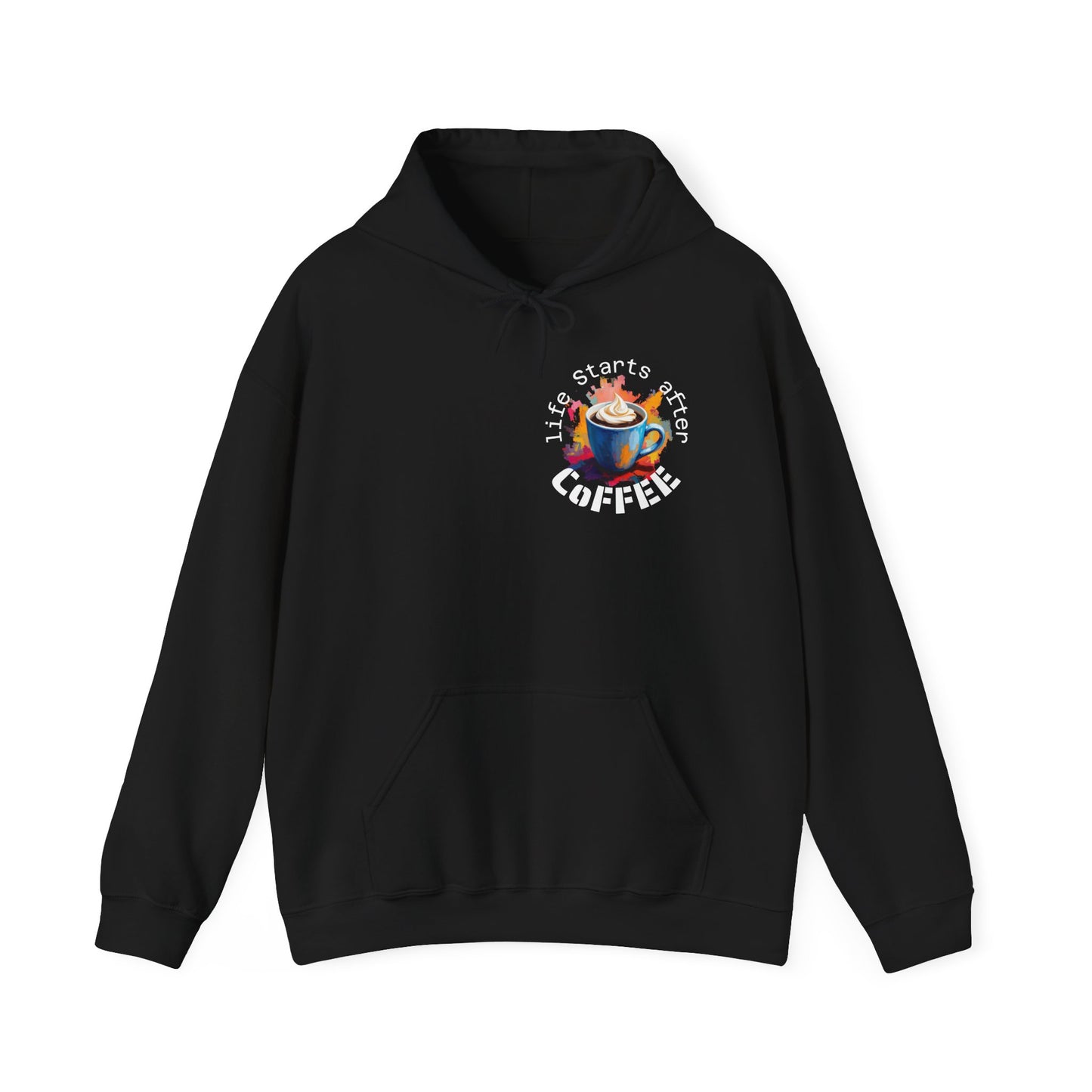 Coffee Hoodie — "Life Starts After Coffee"  Graphic Pullover