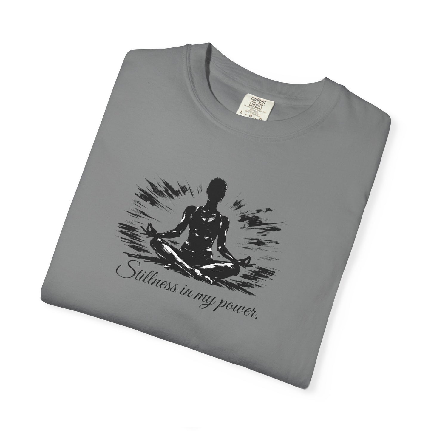 Stillness In My Power T-Shirt — Mindful Meditation Tee
