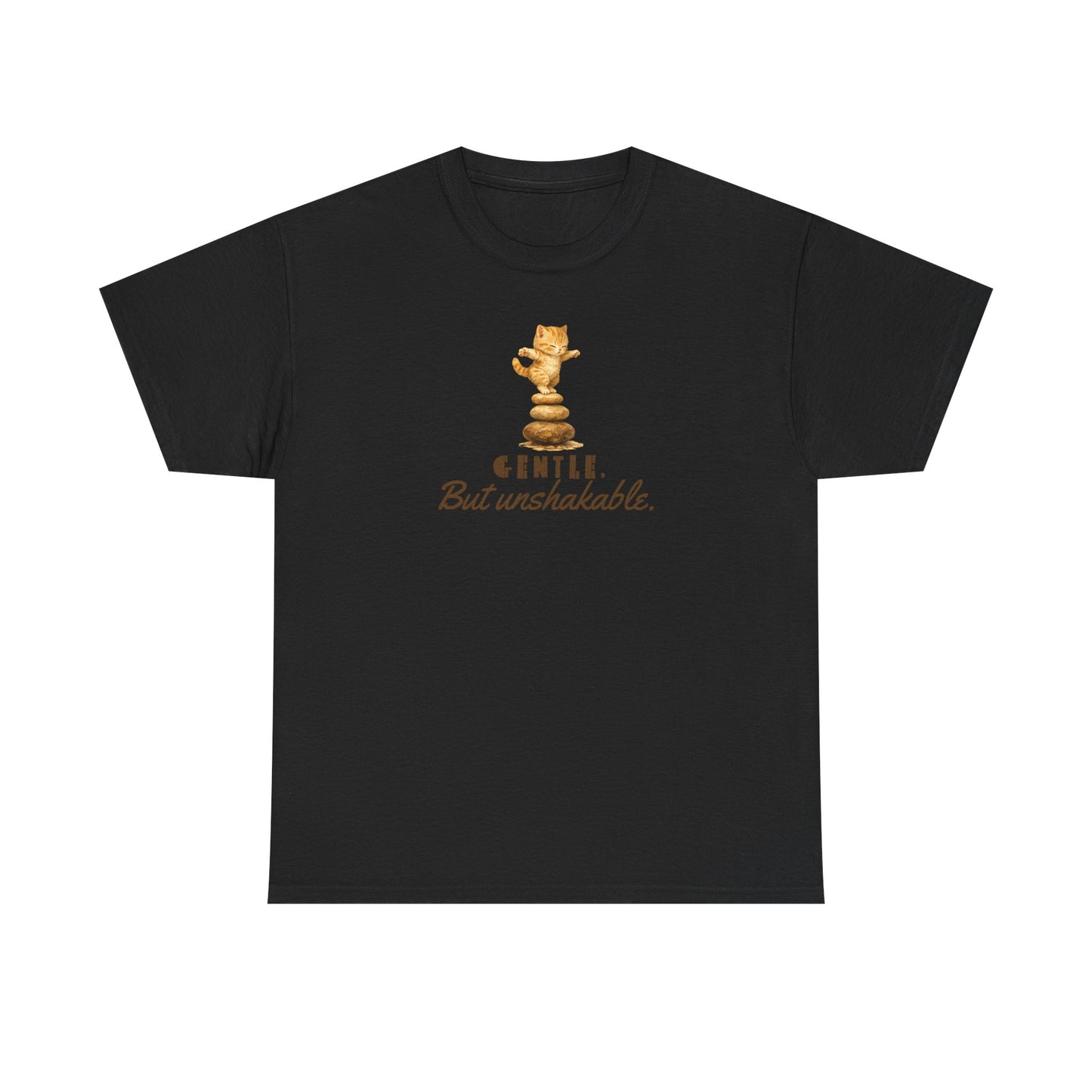Gentle But Unshakable T-Shirt — Inspirational Quote Tee