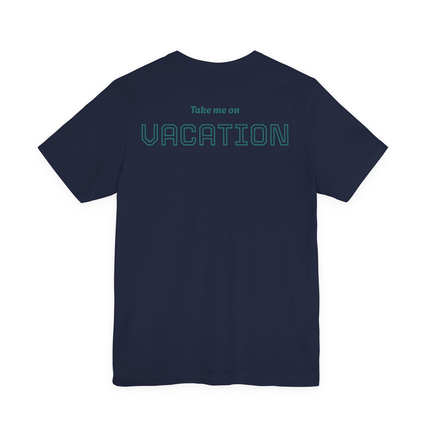 Sunshine State of Mind Tee — "Take Me On Vacation" Vacation Vibe T-Shirt