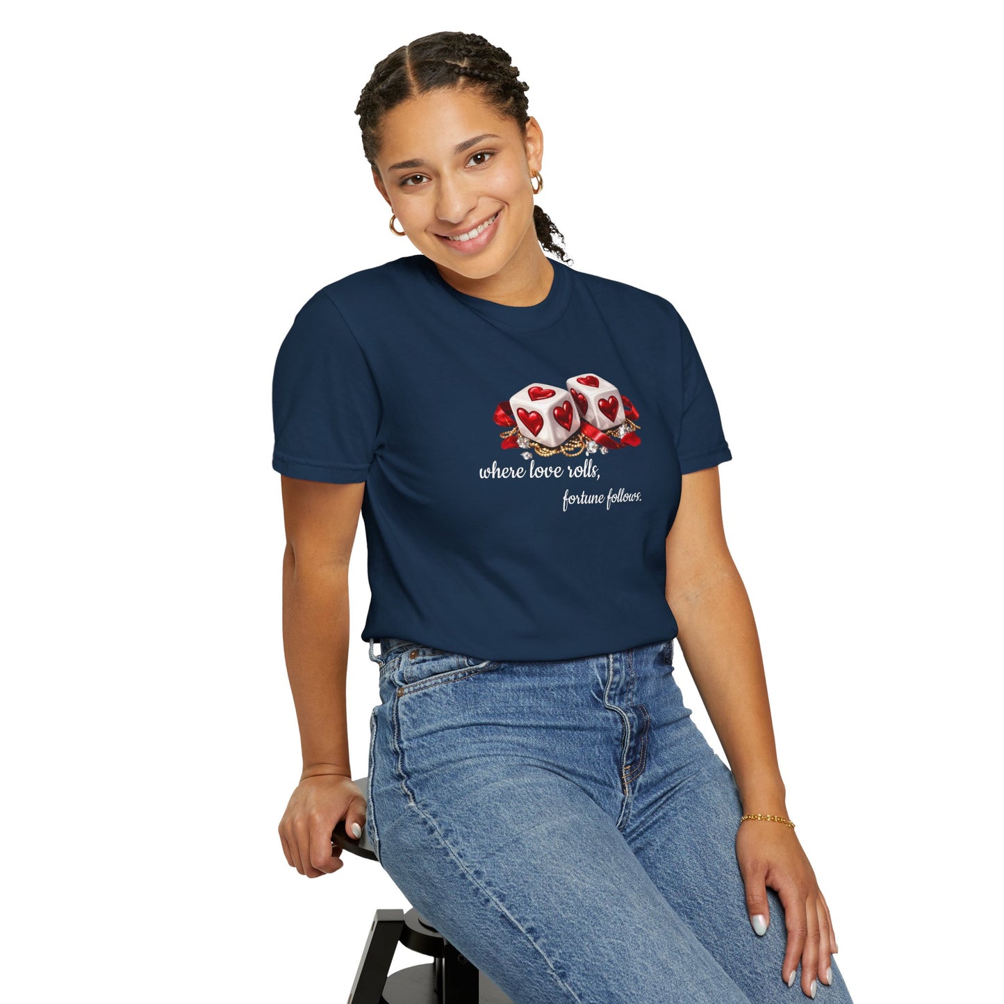 When Love Rolls, Fortune Follows T-Shirt — Positive Message Graphic Tee