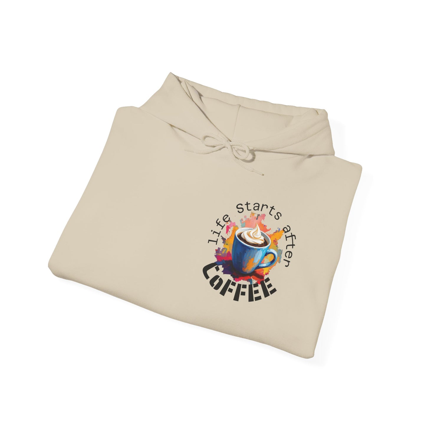 Coffee Hoodie — "Life Starts After Coffee"  Graphic Pullover