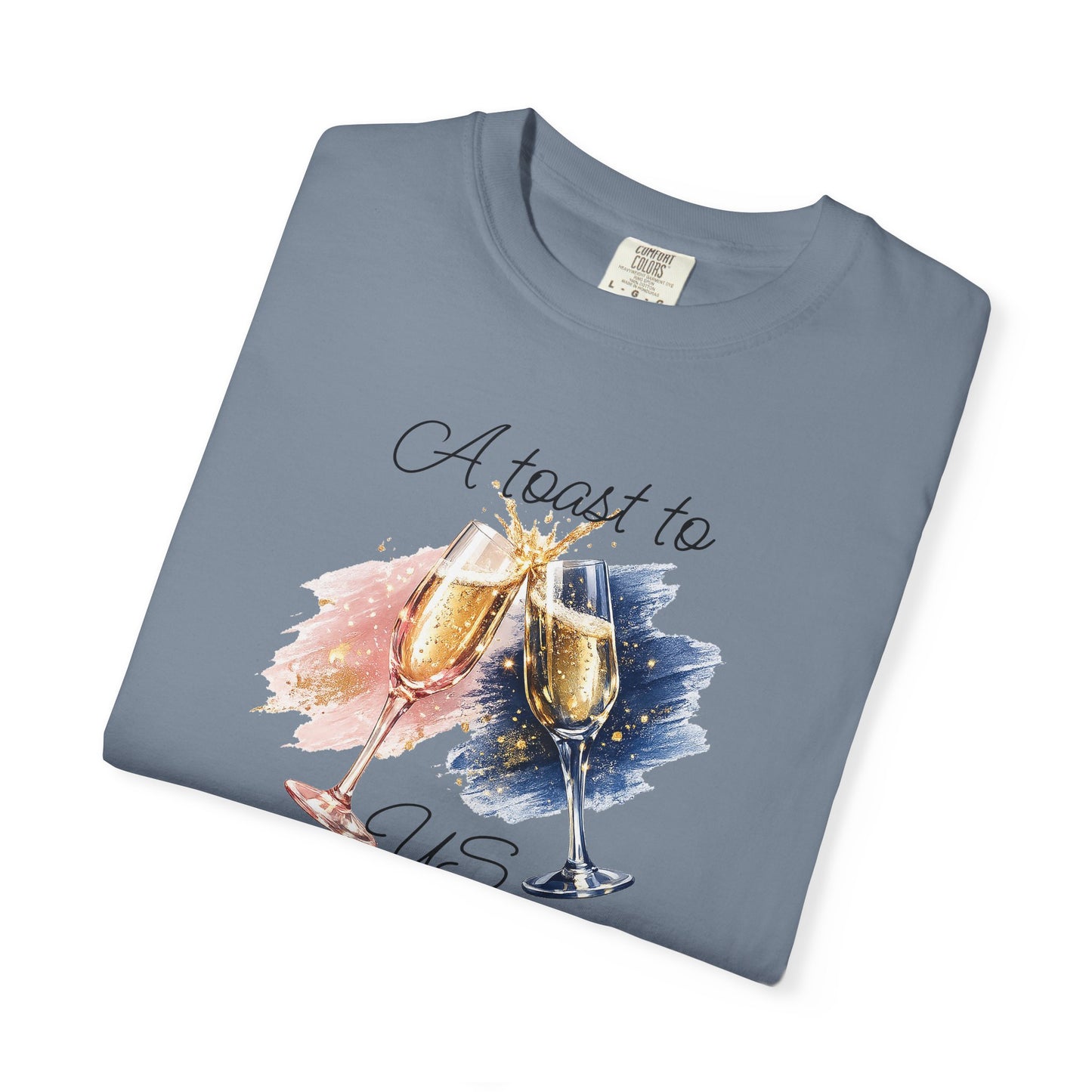 "A Toast to Us" T-Shirt —Champagne Toast Graphic Tee