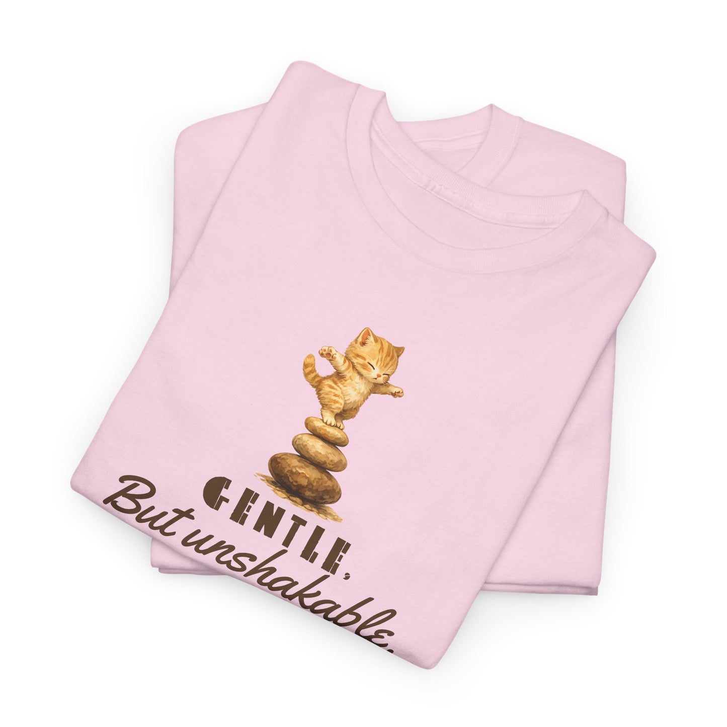 Gentle But Unshakable T-Shirt — Inspirational Quote Tee