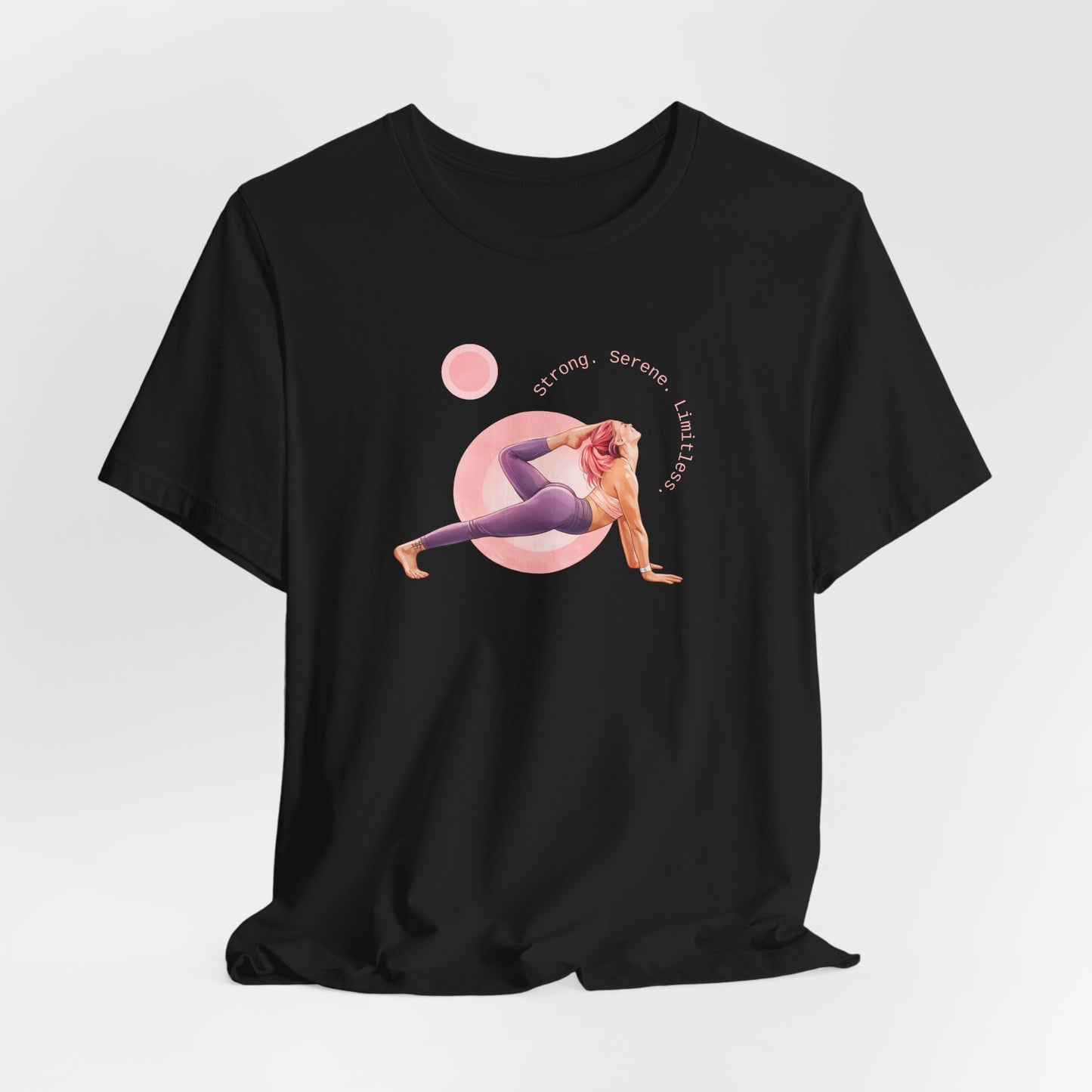 Strong. Serene. Limitless. T‑Shirt