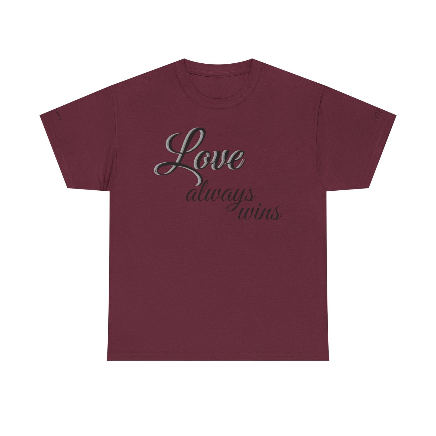 Love Always Wins T‑Shirt — Inspirational Script Tee