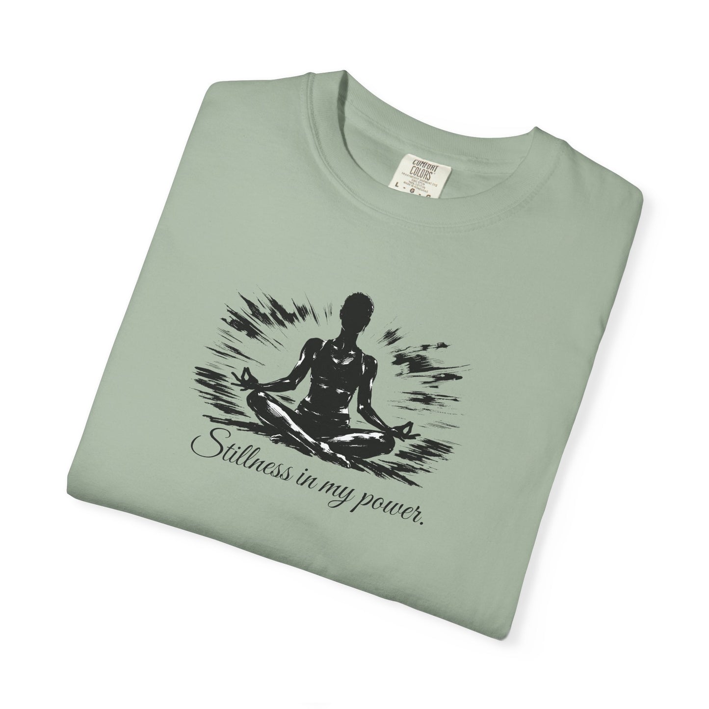 Stillness In My Power T-Shirt — Mindful Meditation Tee