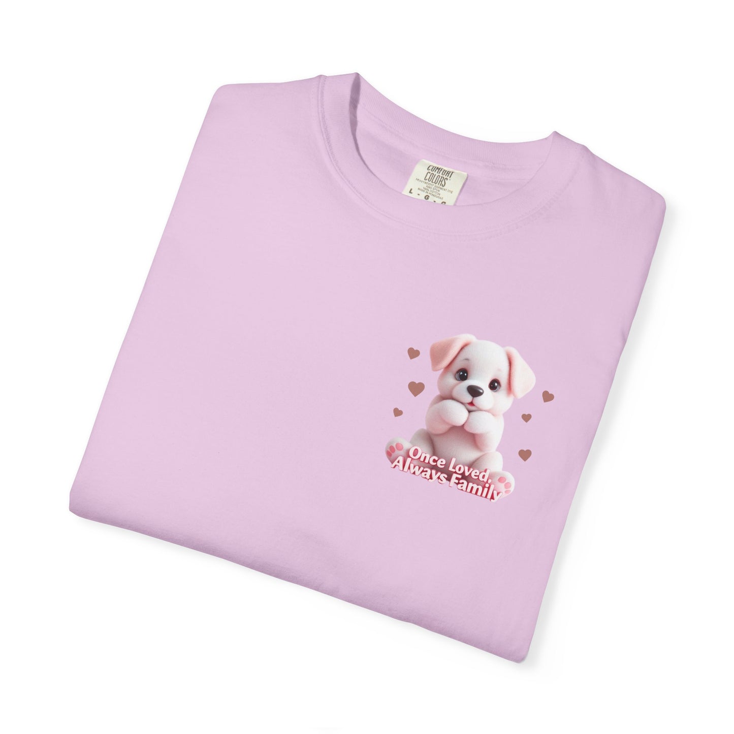 Once Loved, Always Be Family T-Shirt