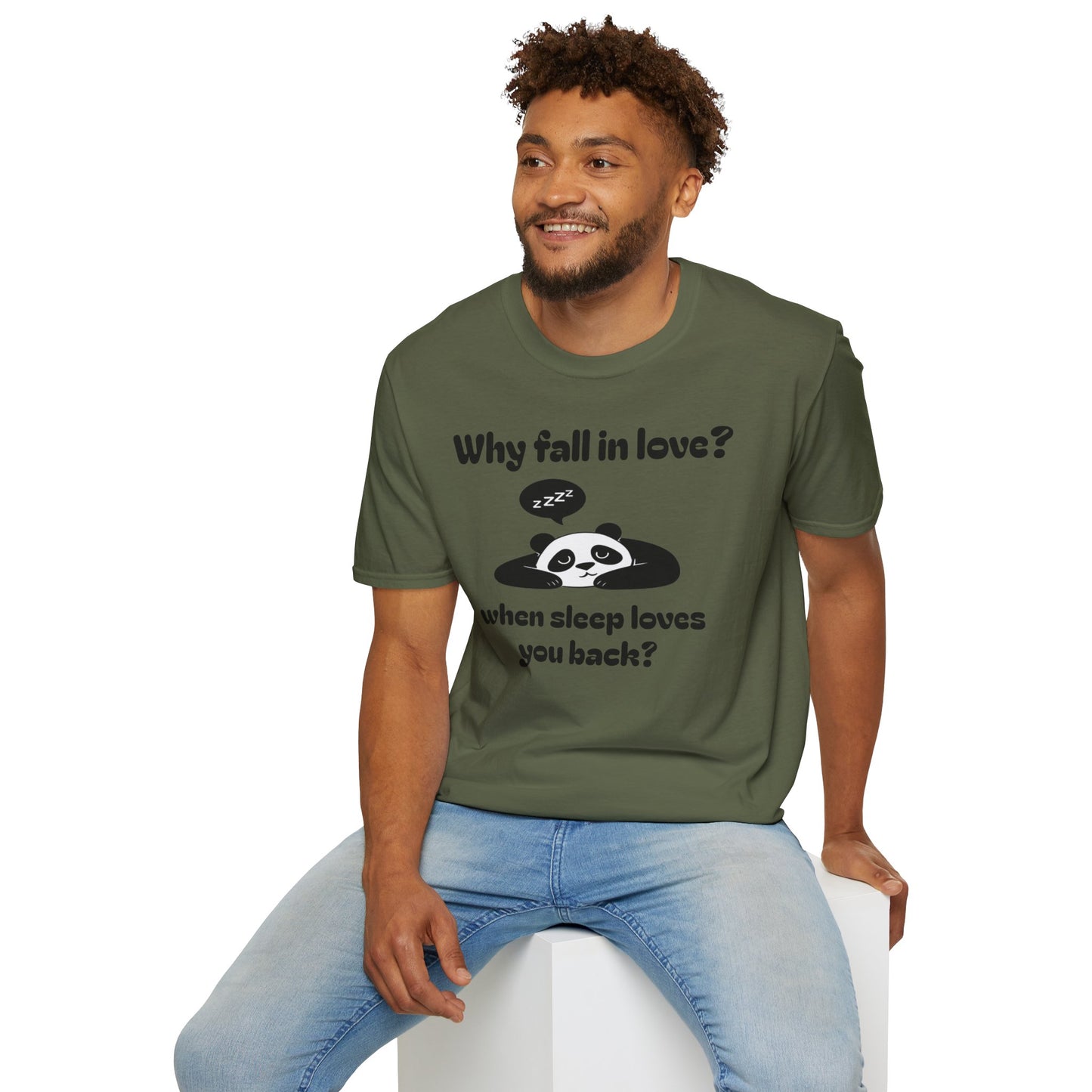 Panda Sleep Tee — “Why fall in love? when sleep loves you back?” Cute Nap-Lover T-Shirt