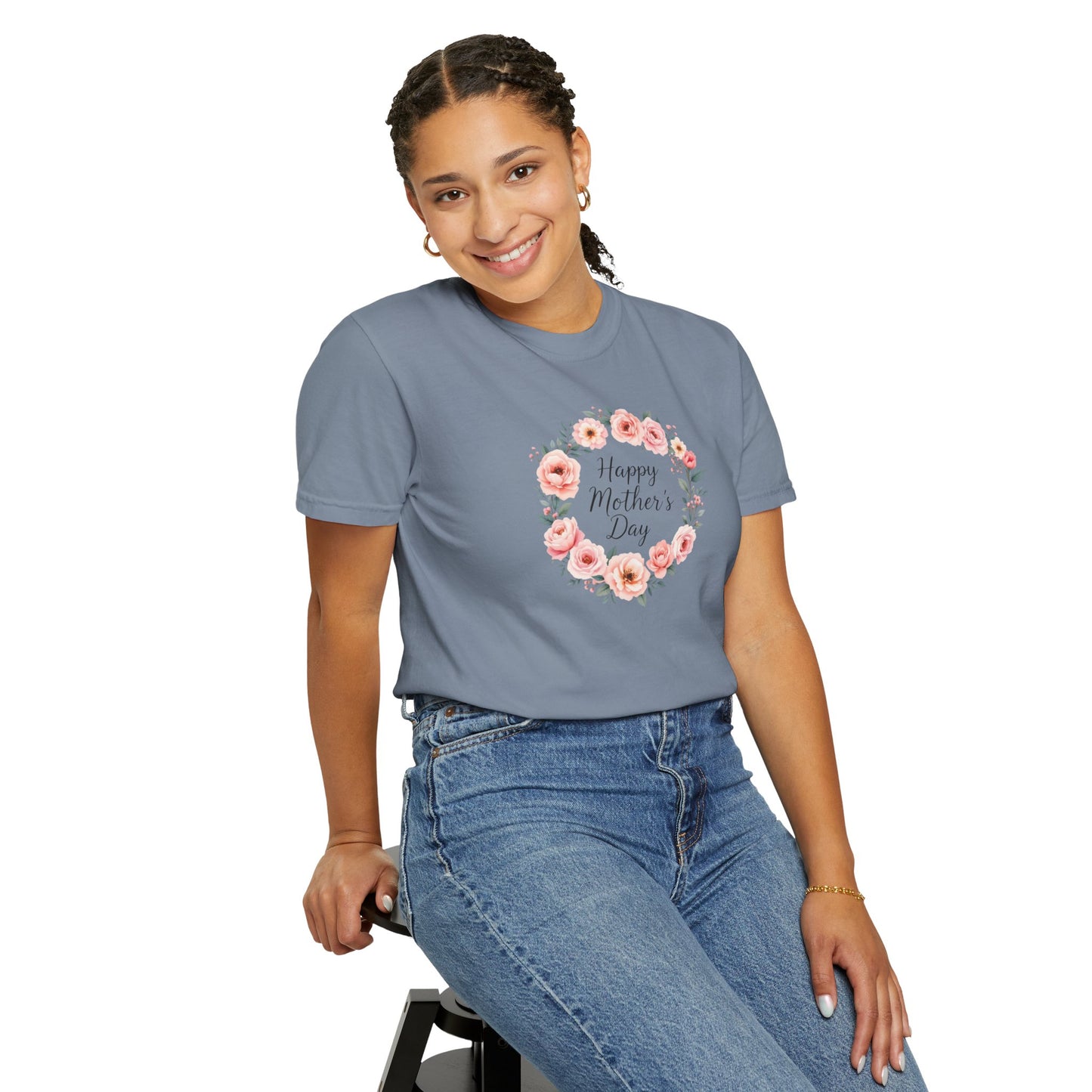 Happy mother's day Garment-Dyed T-shirt