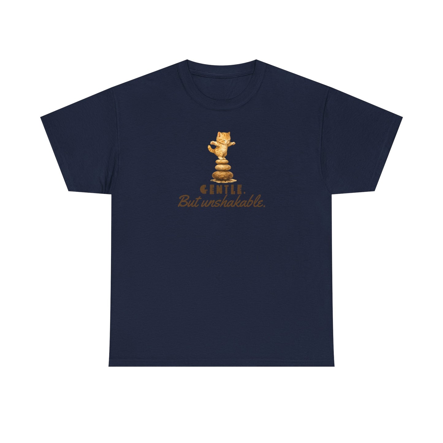 Gentle But Unshakable T-Shirt — Inspirational Quote Tee