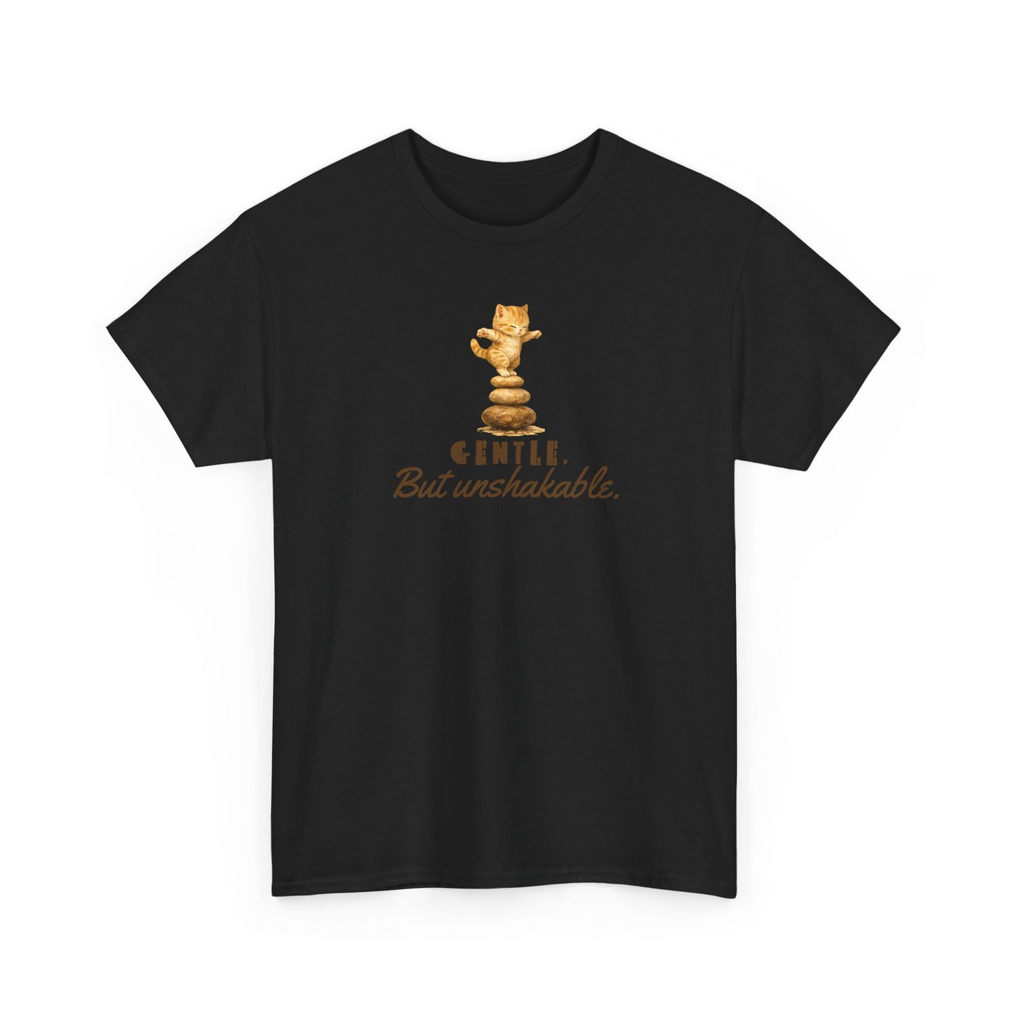 Gentle But Unshakable T-Shirt — Inspirational Quote Tee