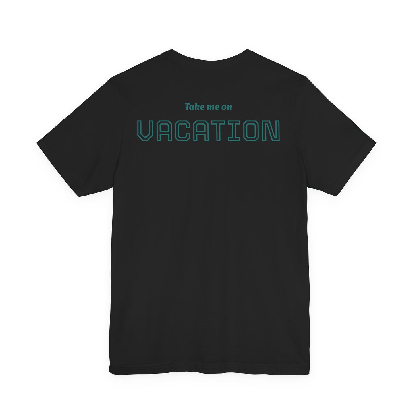 Sunshine State of Mind Tee — "Take Me On Vacation" Vacation Vibe T-Shirt
