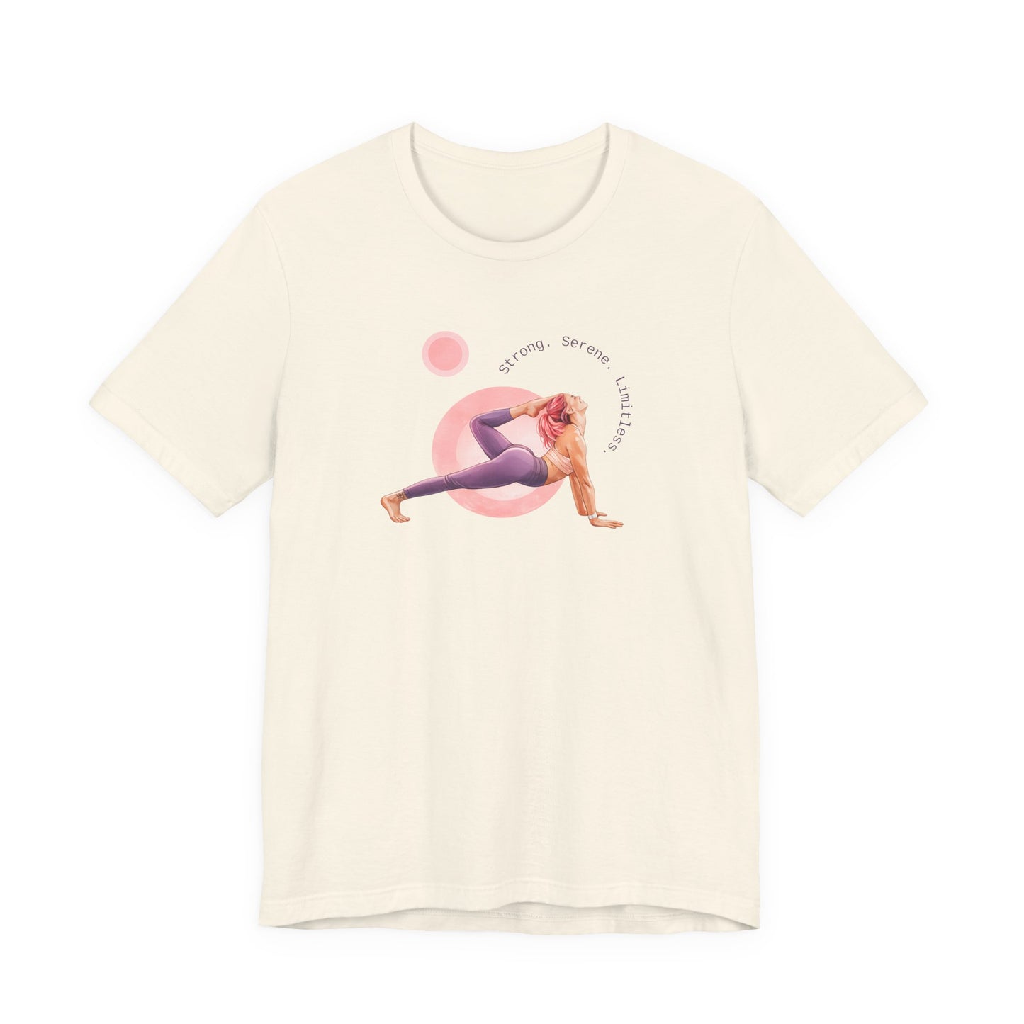 Strong. Serene. Limitless. T‑Shirt