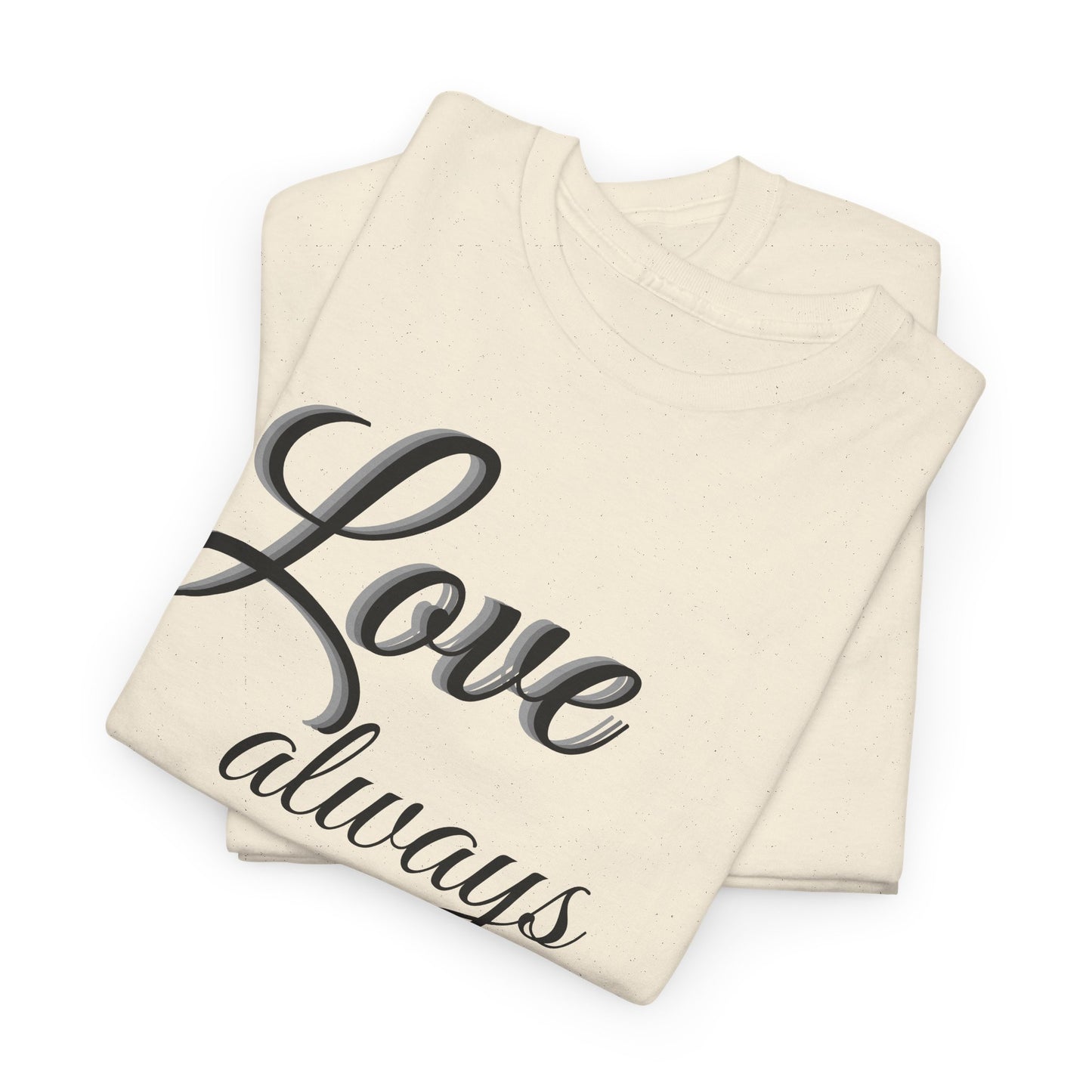 Love Always Wins T‑Shirt — Inspirational Script Tee