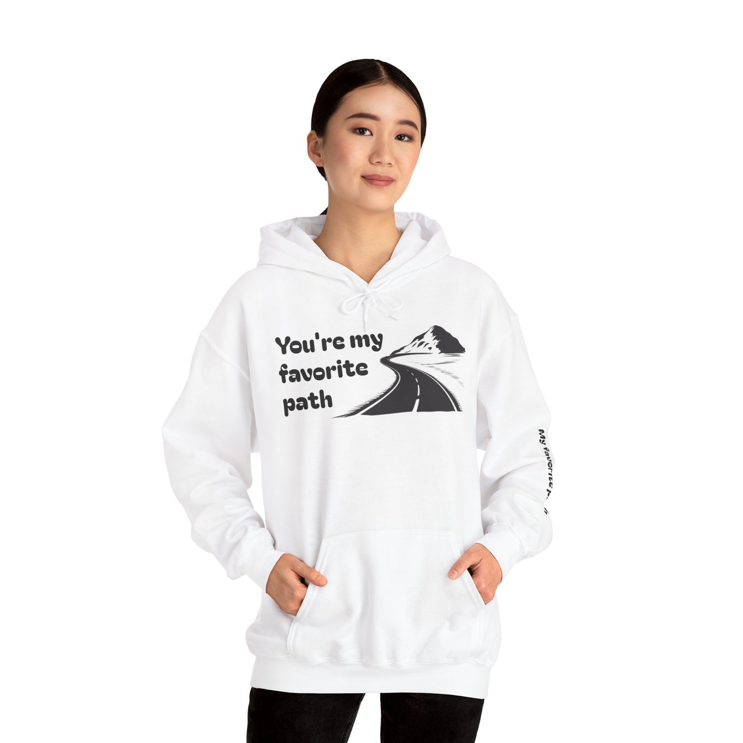 Pathway Hoodie — "You're My Favorite Path" Scenic Road Graphic Hooded Sweatshirt