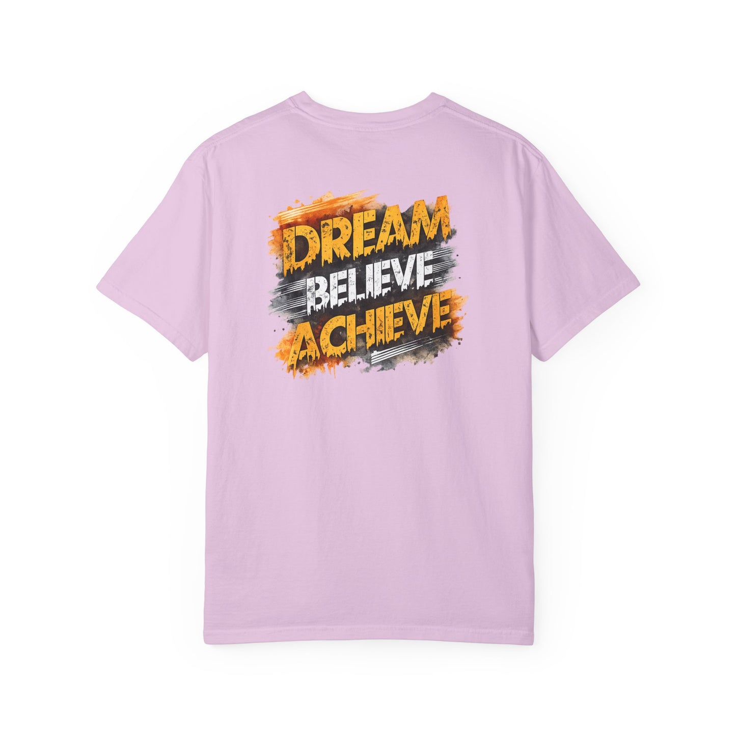 Dream Believe Achieve T-Shirt — Inspirational Motivational Tee