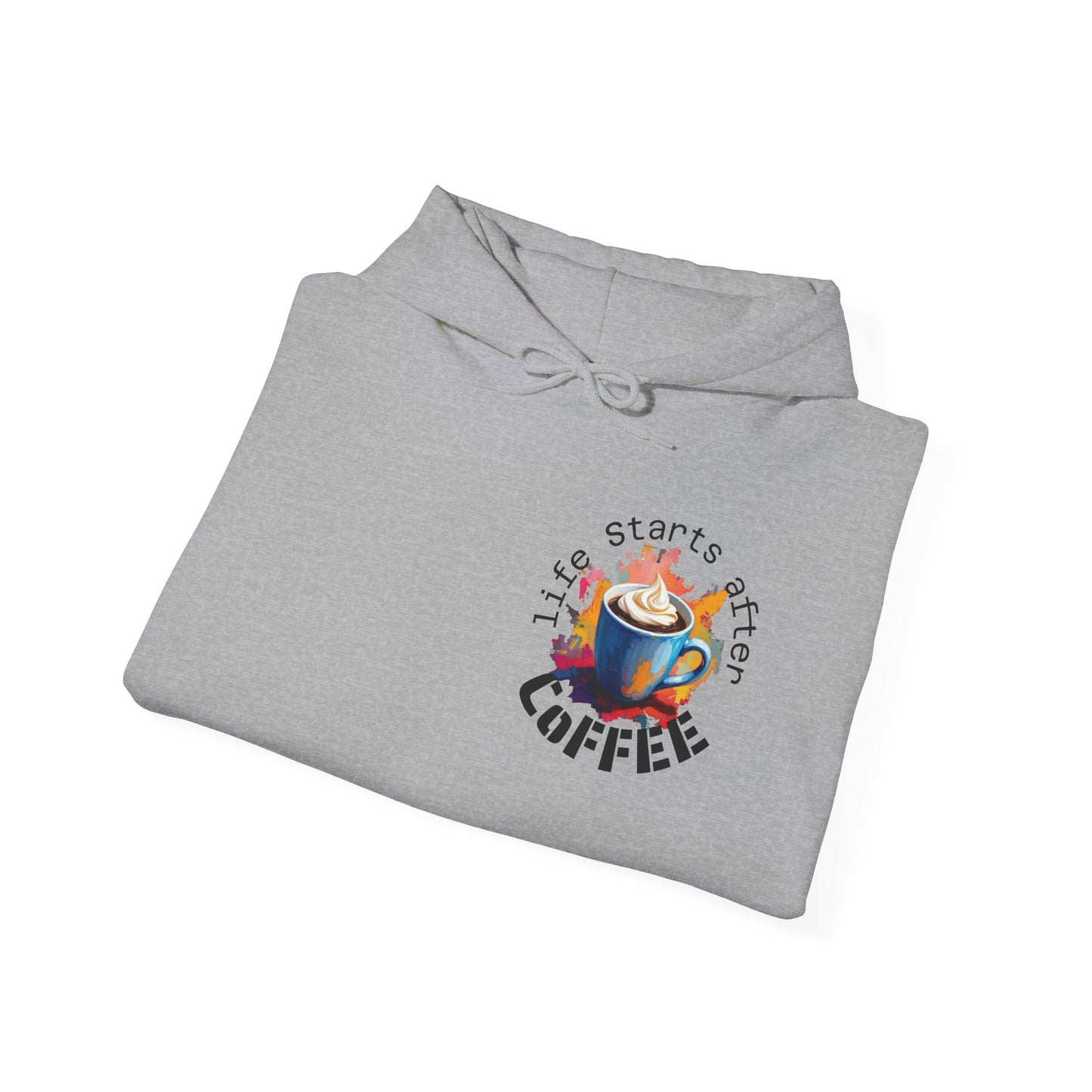 Coffee Hoodie — "Life Starts After Coffee"  Graphic Pullover