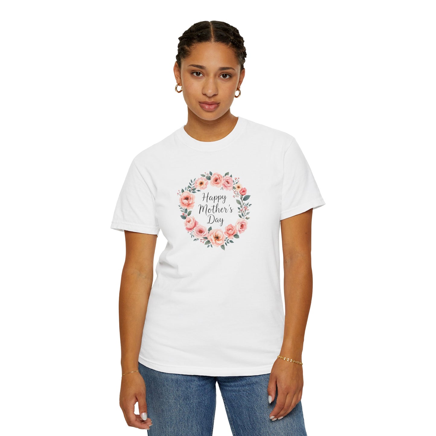 Happy mother's day Garment-Dyed T-shirt