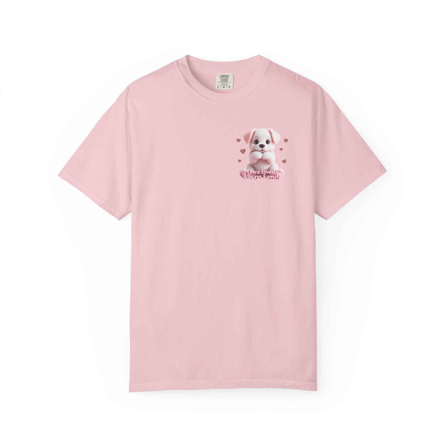 Once Loved, Always Be Family T-Shirt