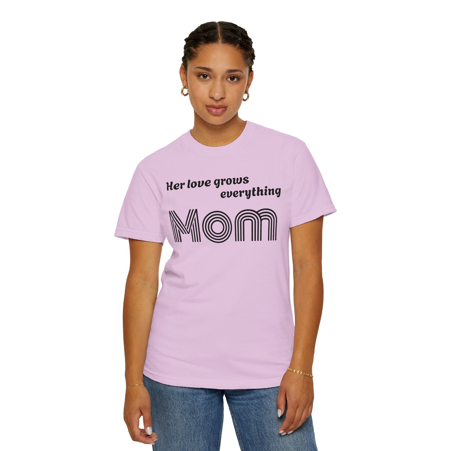 Mom T-Shirt — “Her Love Grows Everything” Retro Mom Tee for Mother's Day