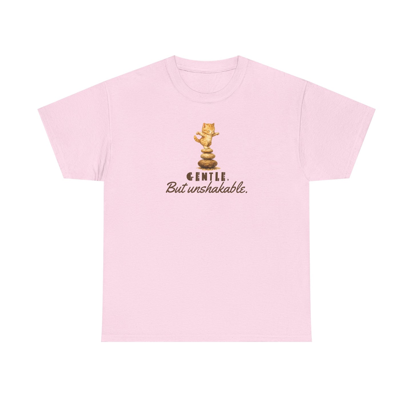 Gentle But Unshakable T-Shirt — Inspirational Quote Tee