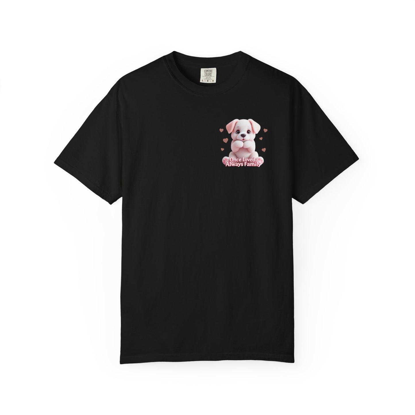 Once Loved, Always Be Family T-Shirt