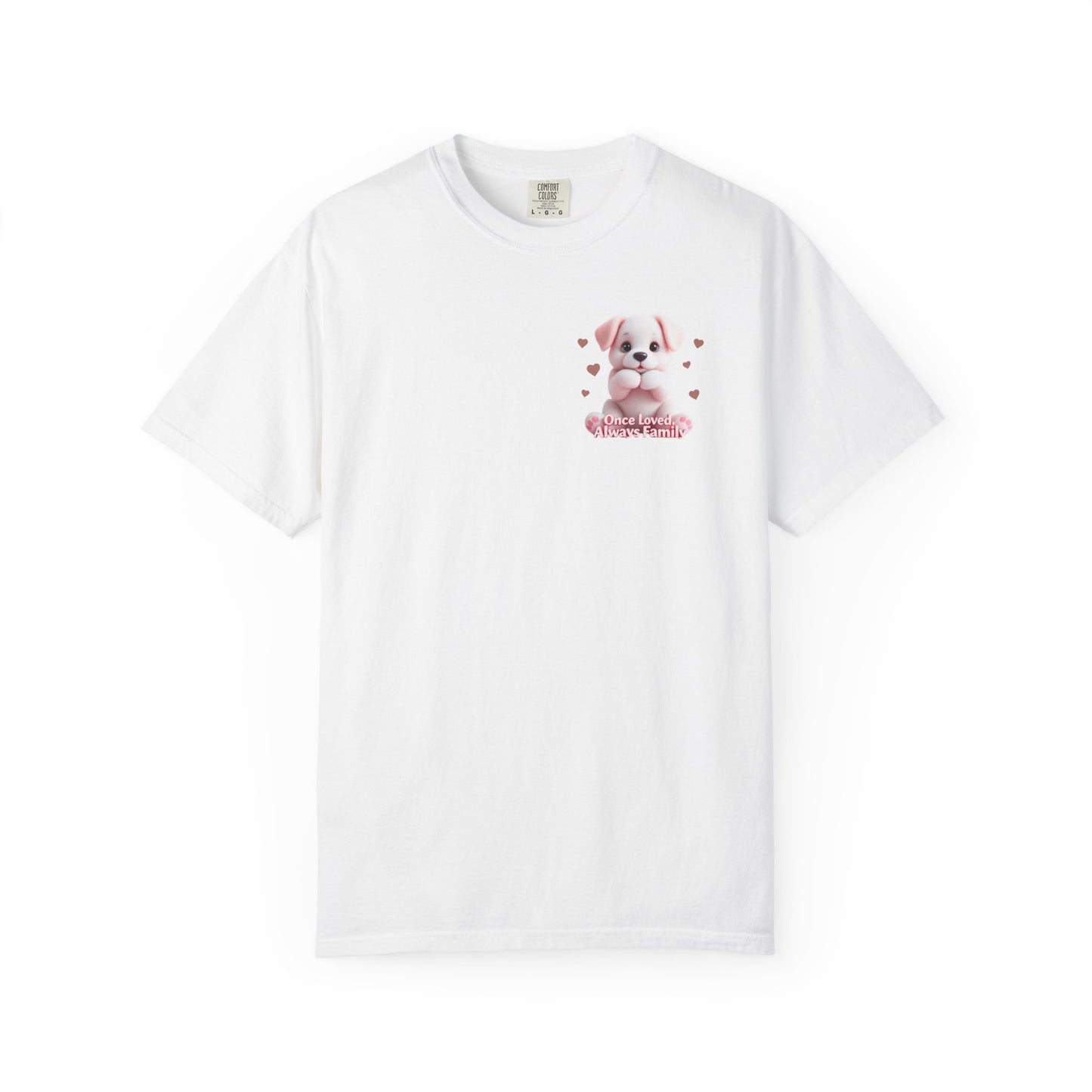 Once Loved, Always Be Family T-Shirt