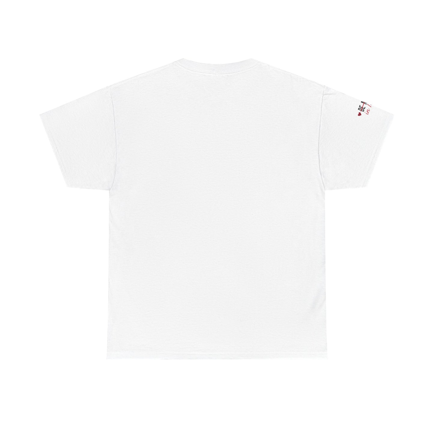 Be Mine In Love Tee — Valentine's Day Heart Graphic T‑Shirt