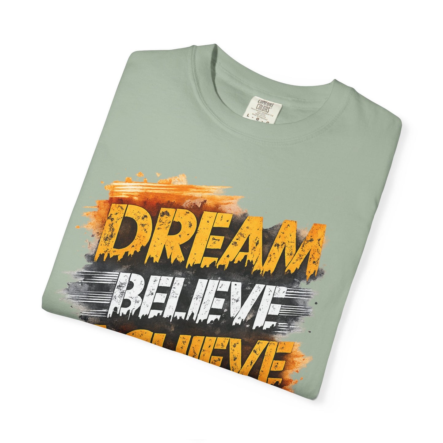 Dream Believe Achieve T-Shirt — Inspirational Motivational Tee