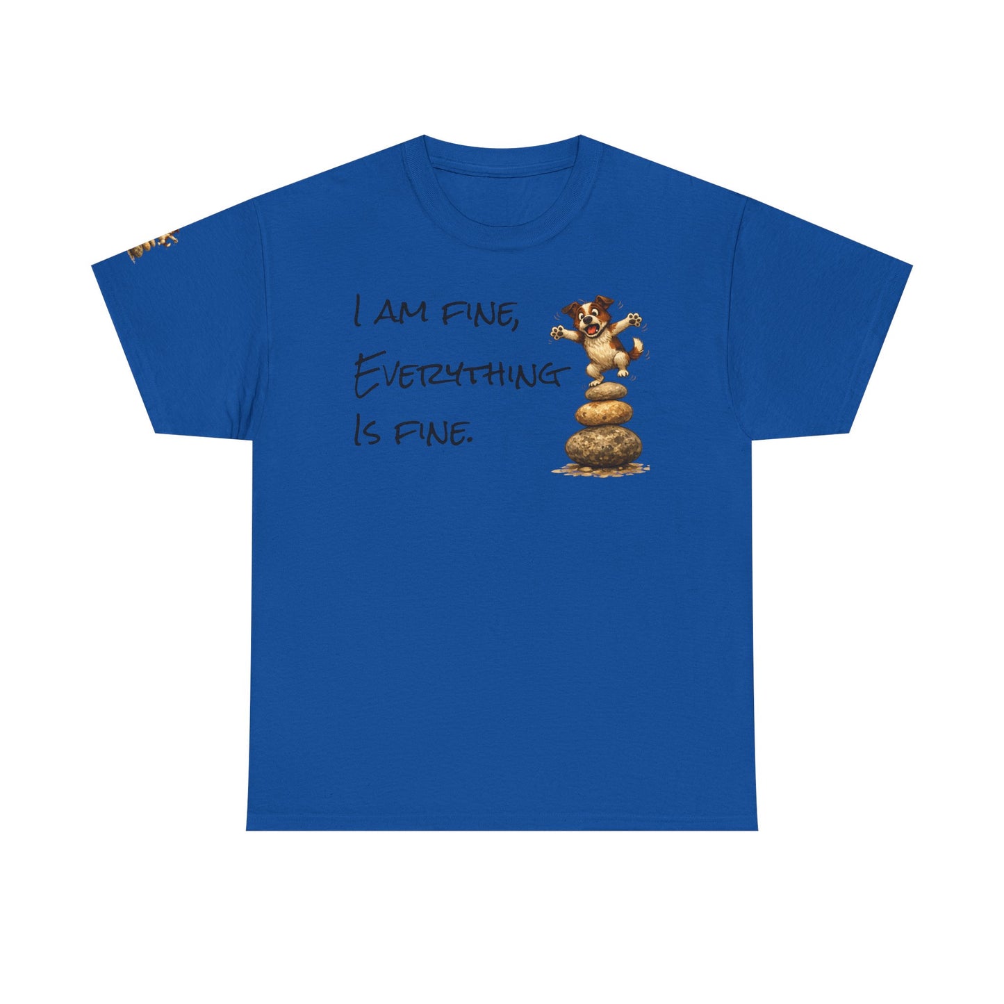 I Am Fine Everything Is Fine T-Shirt — Funny Dog Balancing Graphic Tee