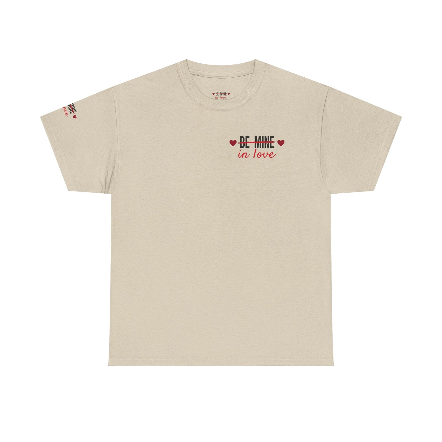 Be Mine In Love Tee — Valentine's Day Heart Graphic T‑Shirt
