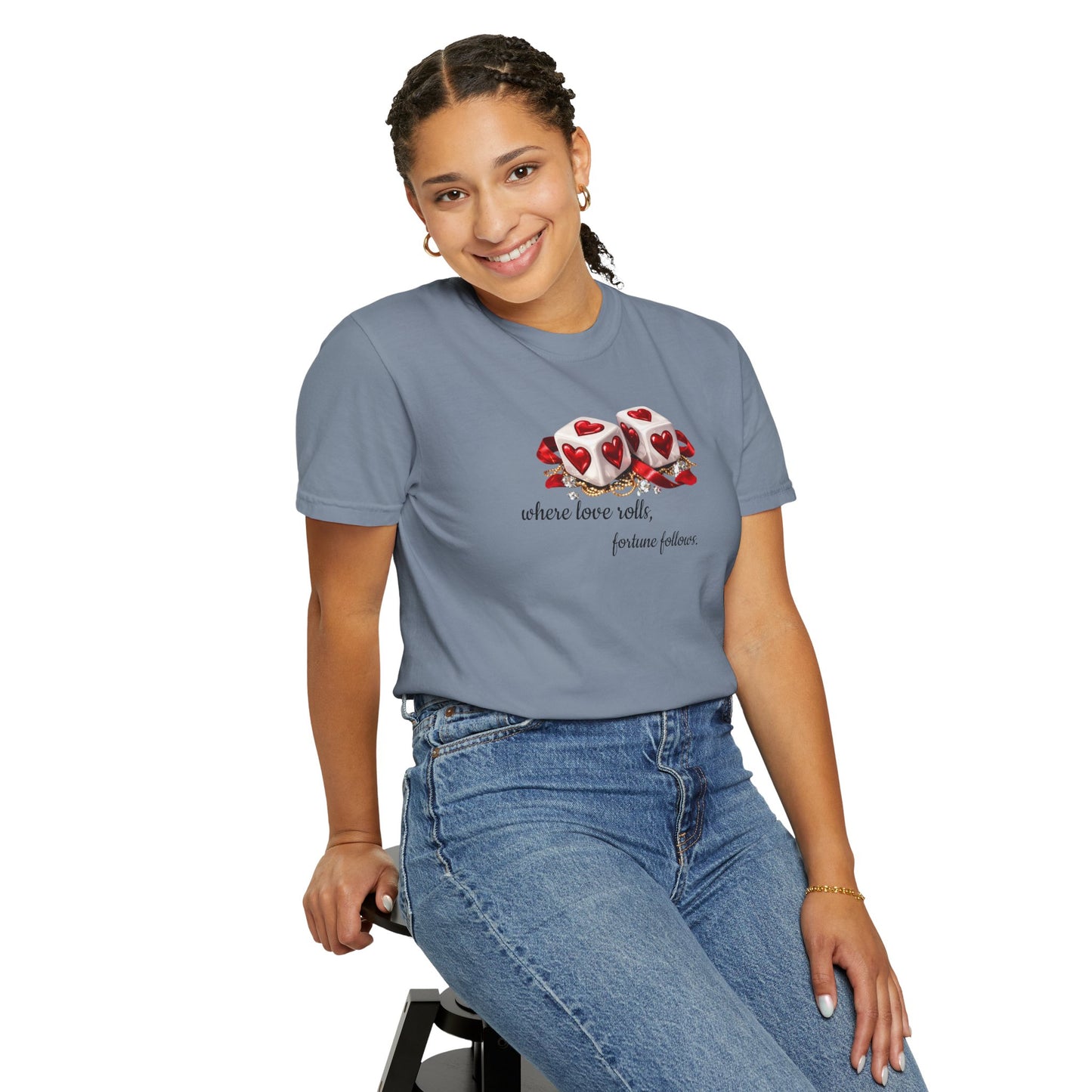 When Love Rolls, Fortune Follows T-Shirt — Positive Message Graphic Tee