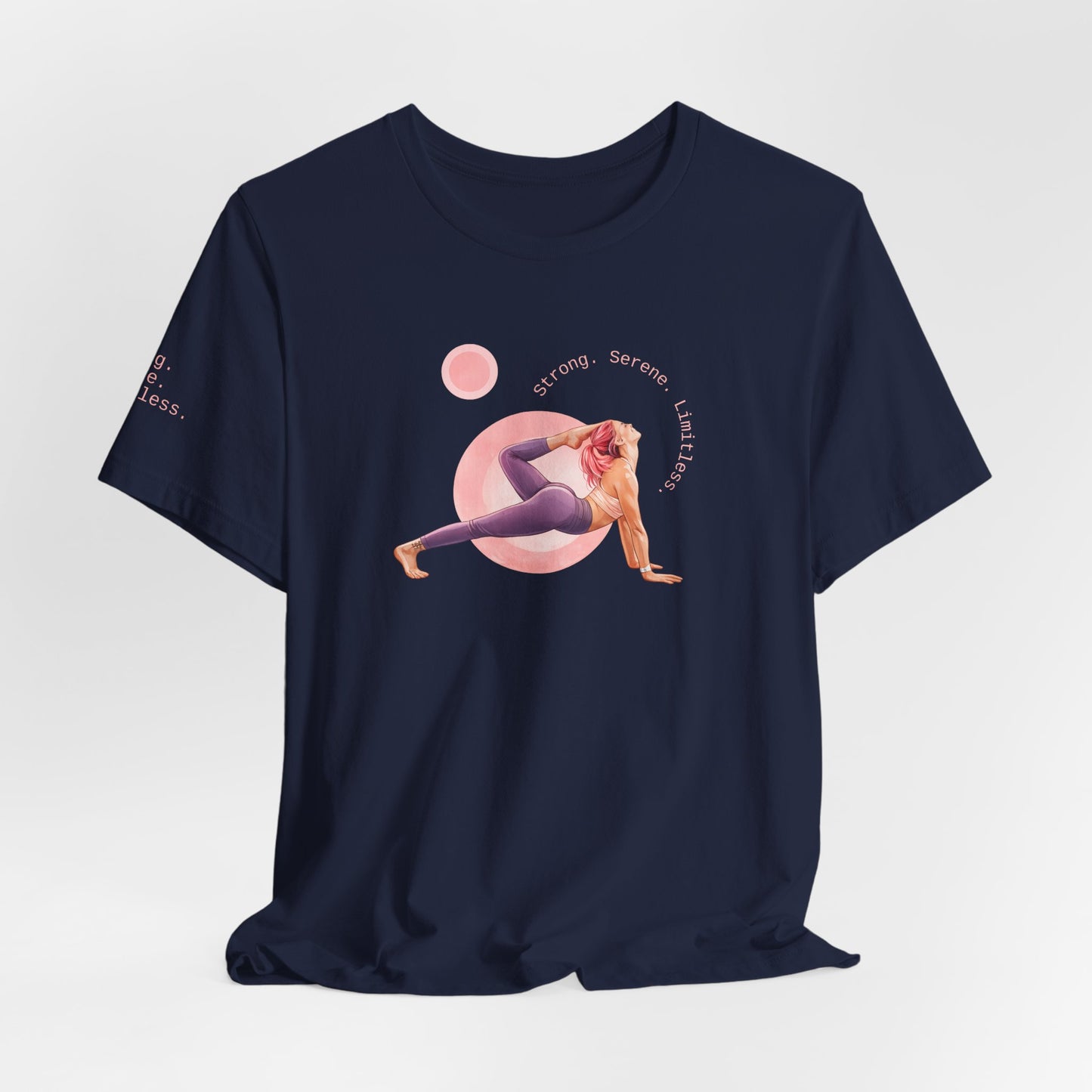 Strong. Serene. Limitless. T‑Shirt