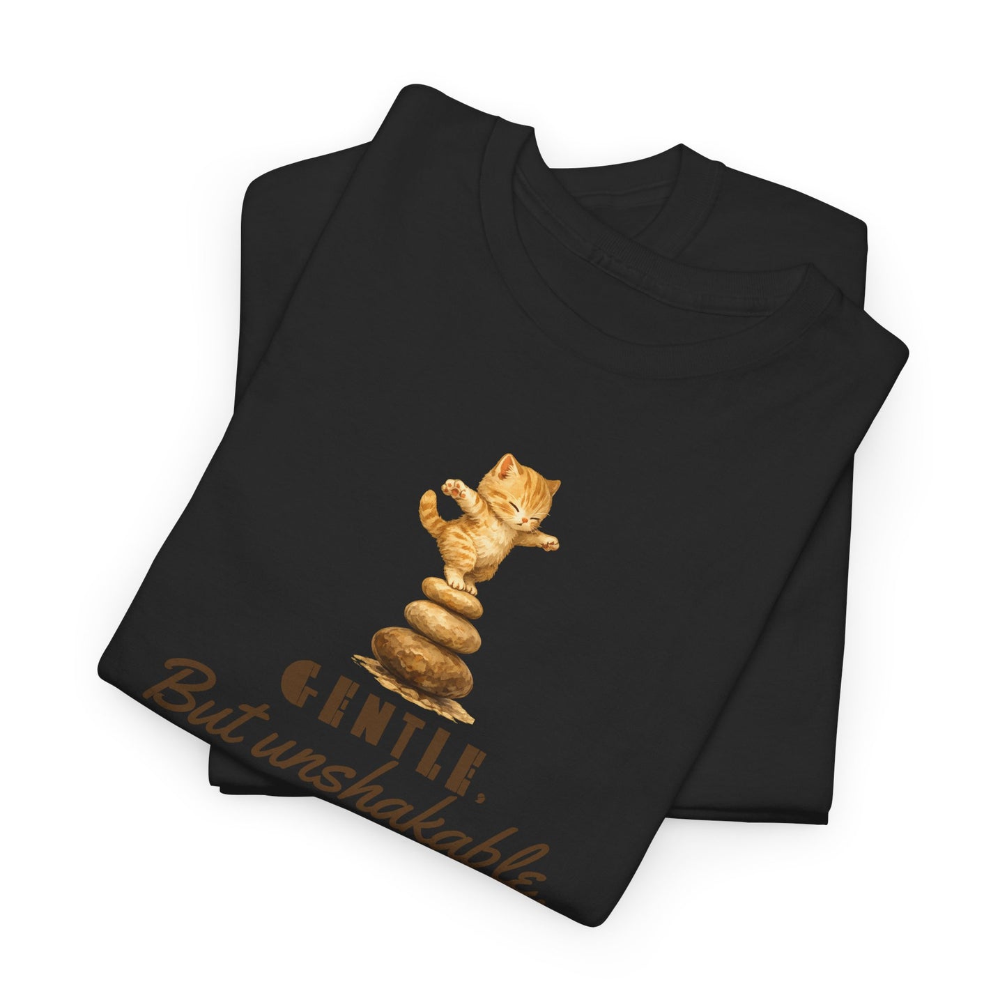 Gentle But Unshakable T-Shirt — Inspirational Quote Tee