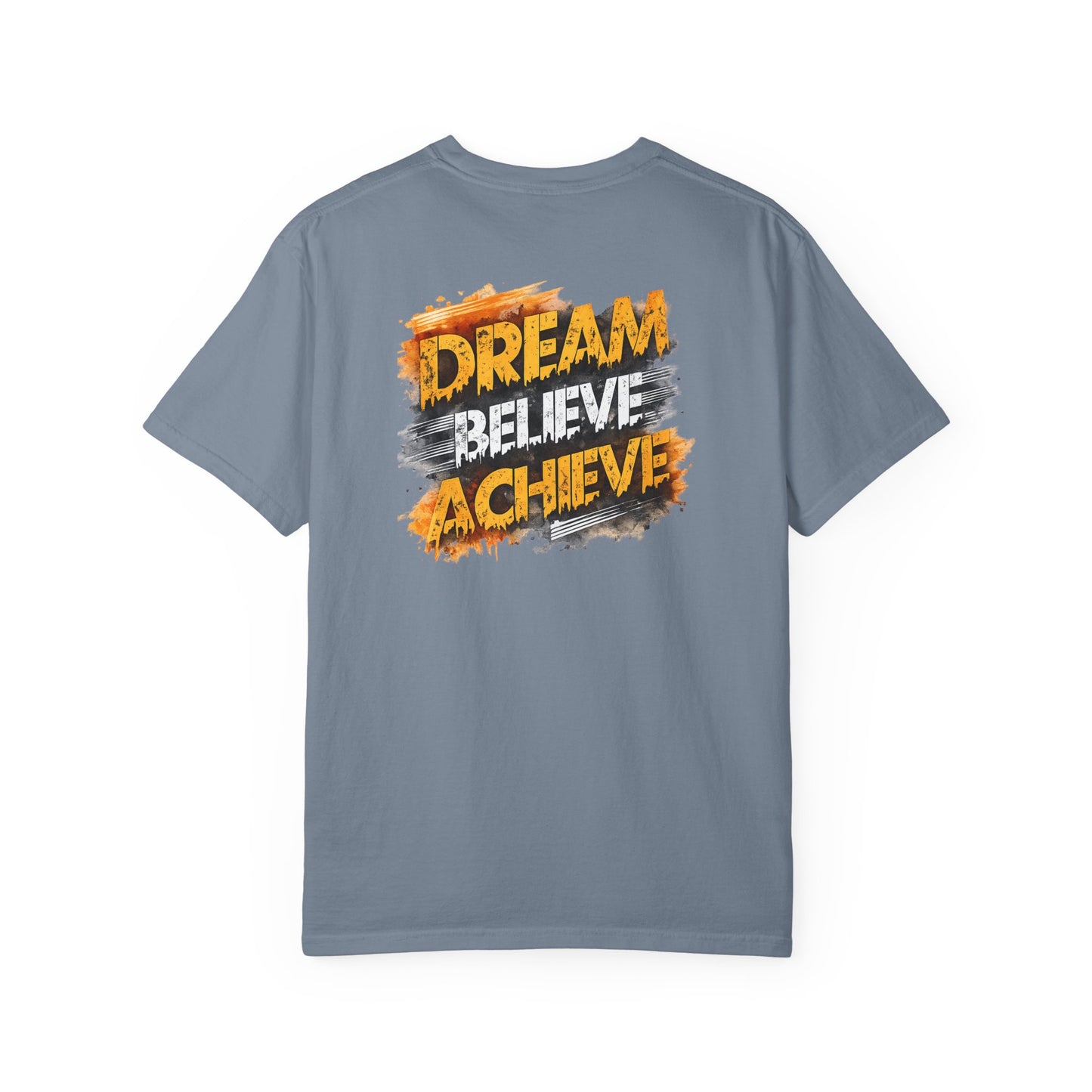 Dream Believe Achieve T-Shirt — Inspirational Motivational Tee
