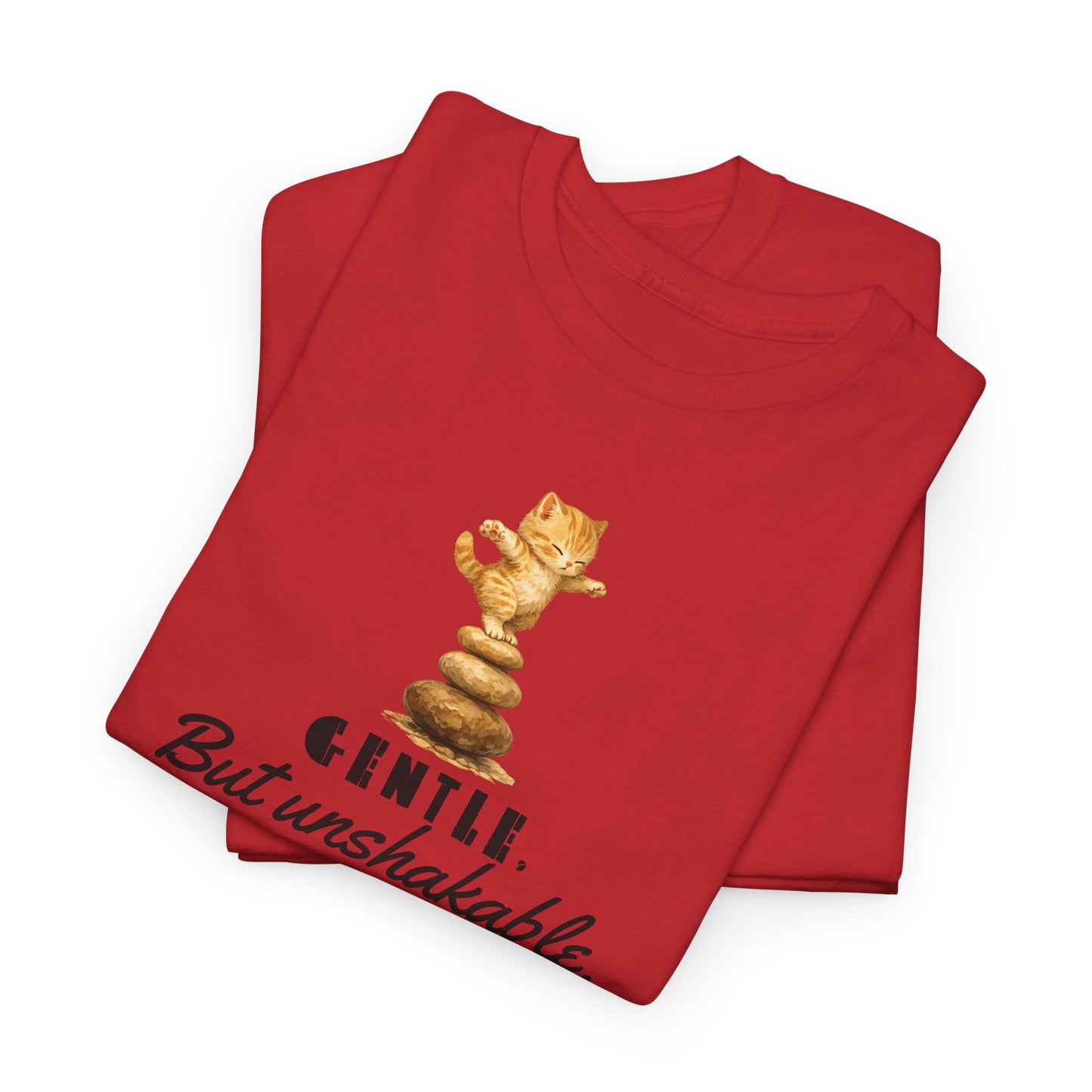 Gentle But Unshakable T-Shirt — Inspirational Quote Tee