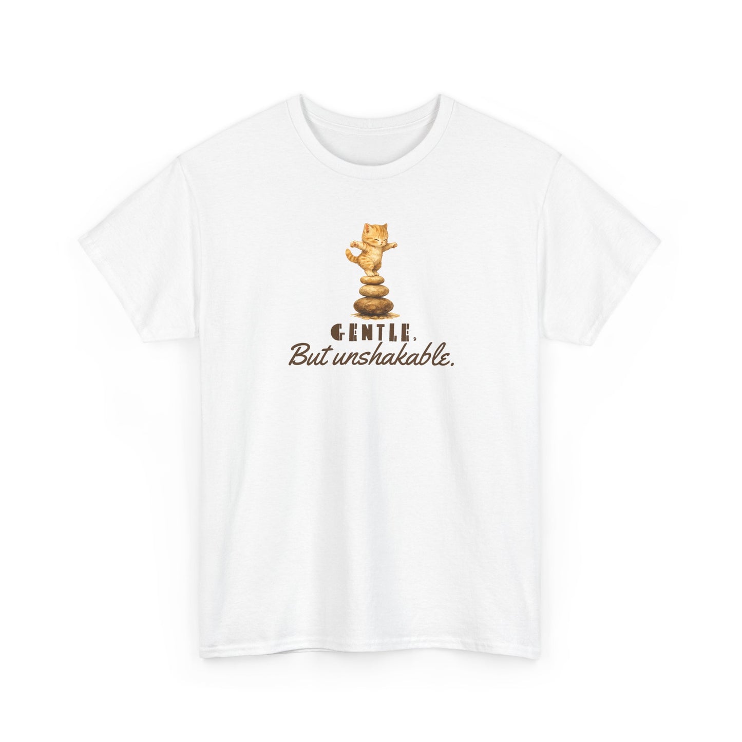 Gentle But Unshakable T-Shirt — Inspirational Quote Tee