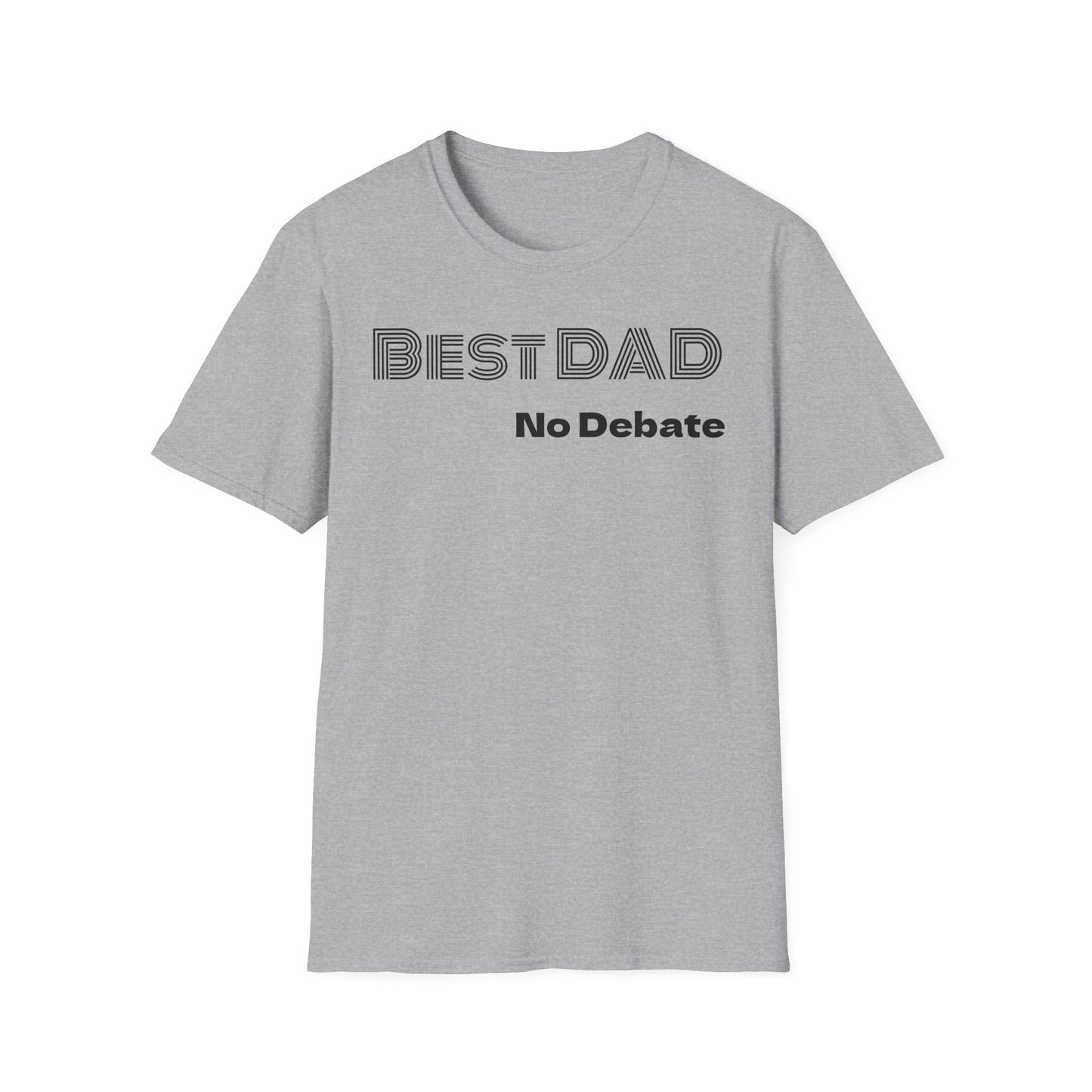 Best Dad No Debate T-Shirt — Father's Day Gift