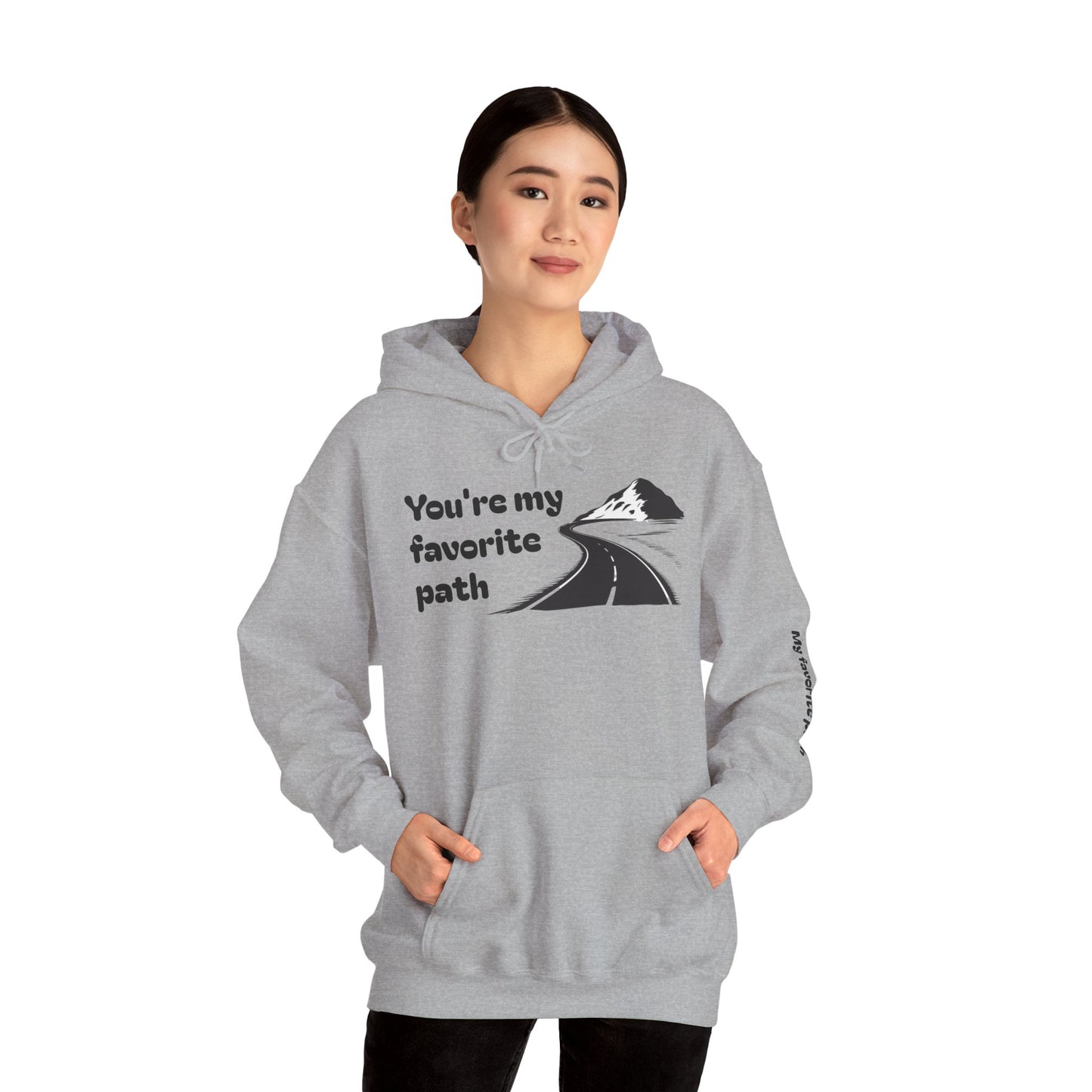 Pathway Hoodie — "You're My Favorite Path" Scenic Road Graphic Hooded Sweatshirt