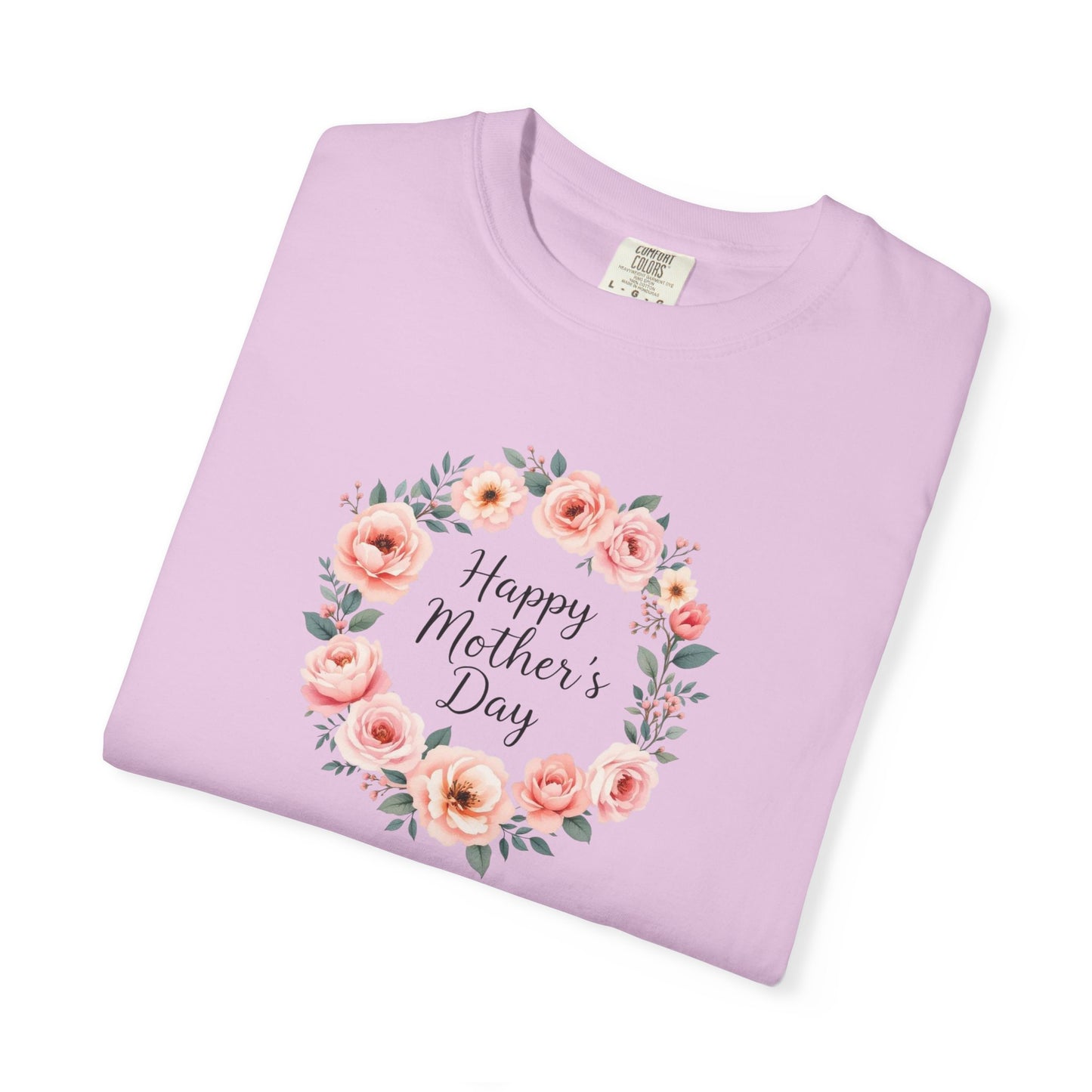 Happy mother's day Garment-Dyed T-shirt